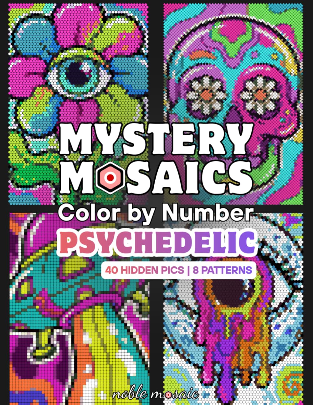 Mystery Mosaics Color by Number - Psychedelic: Standard Black Paper Edition with 8 Shapes & 40 Hidden Pictures for Teens & Adults. (color by number - standard black paper edition)