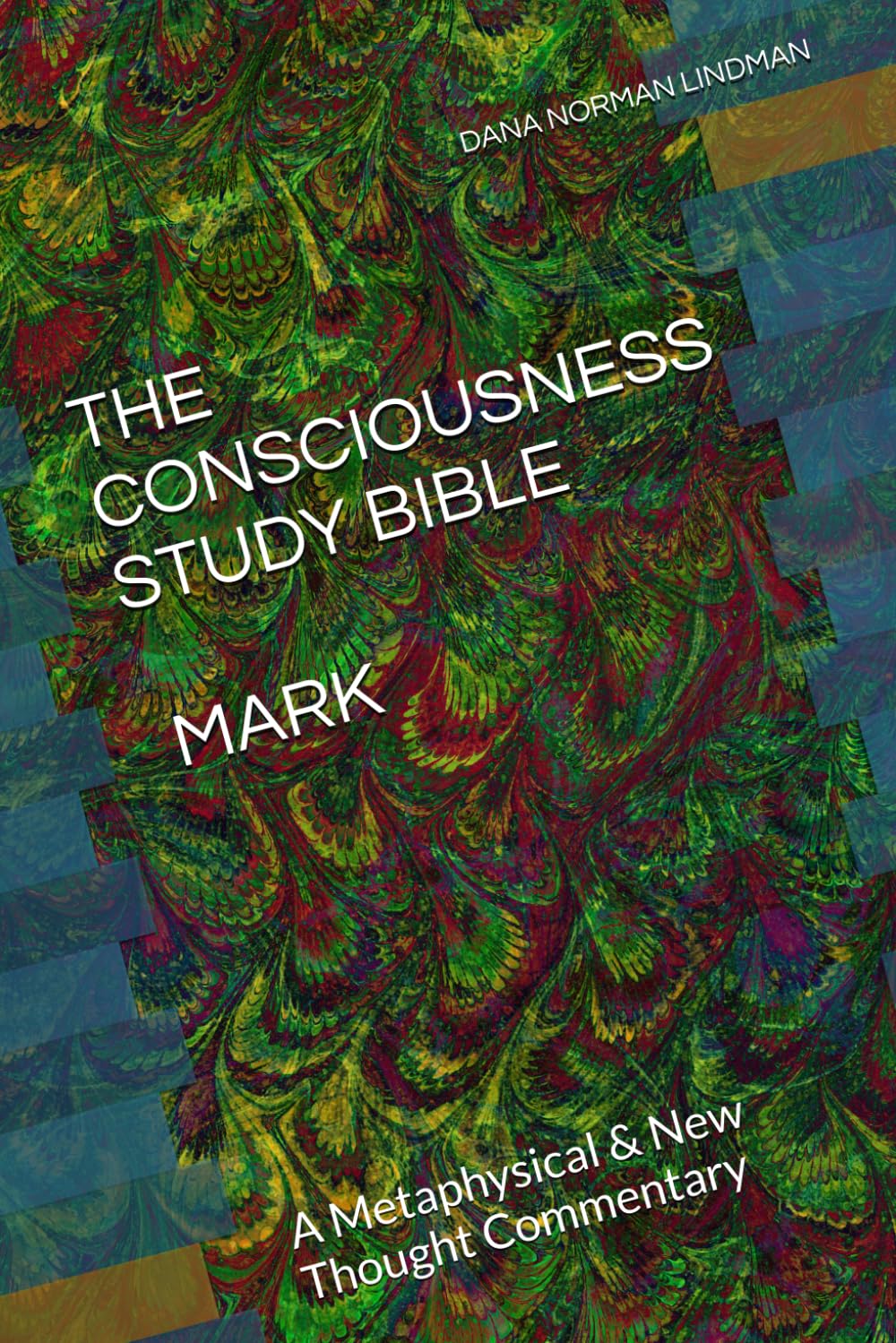 THE CONSCIOUSNESS STUDY BIBLE: MARK: The Metaphysics of Immediate Action