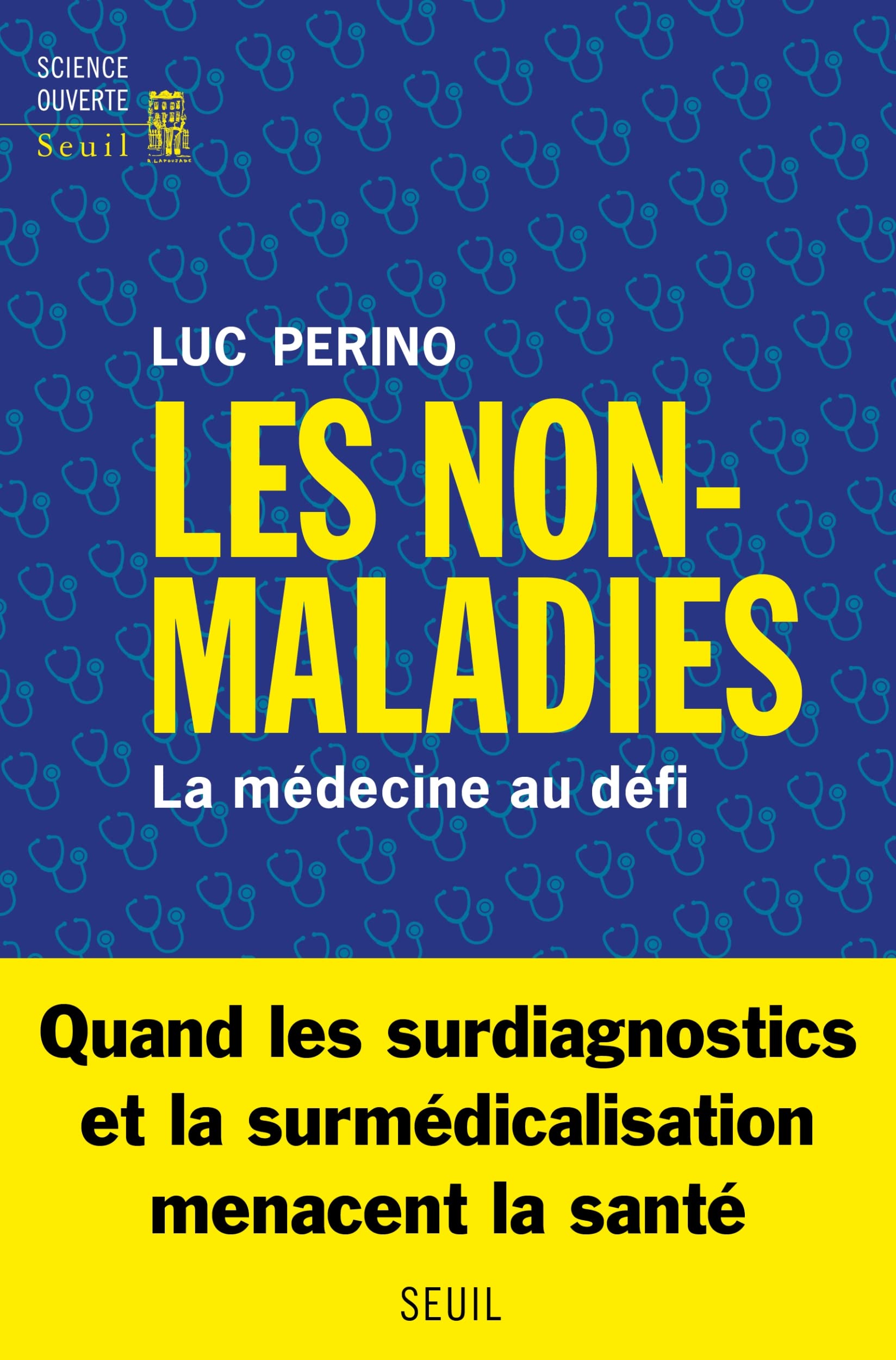 Les Non-Maladies: La médecine au défi