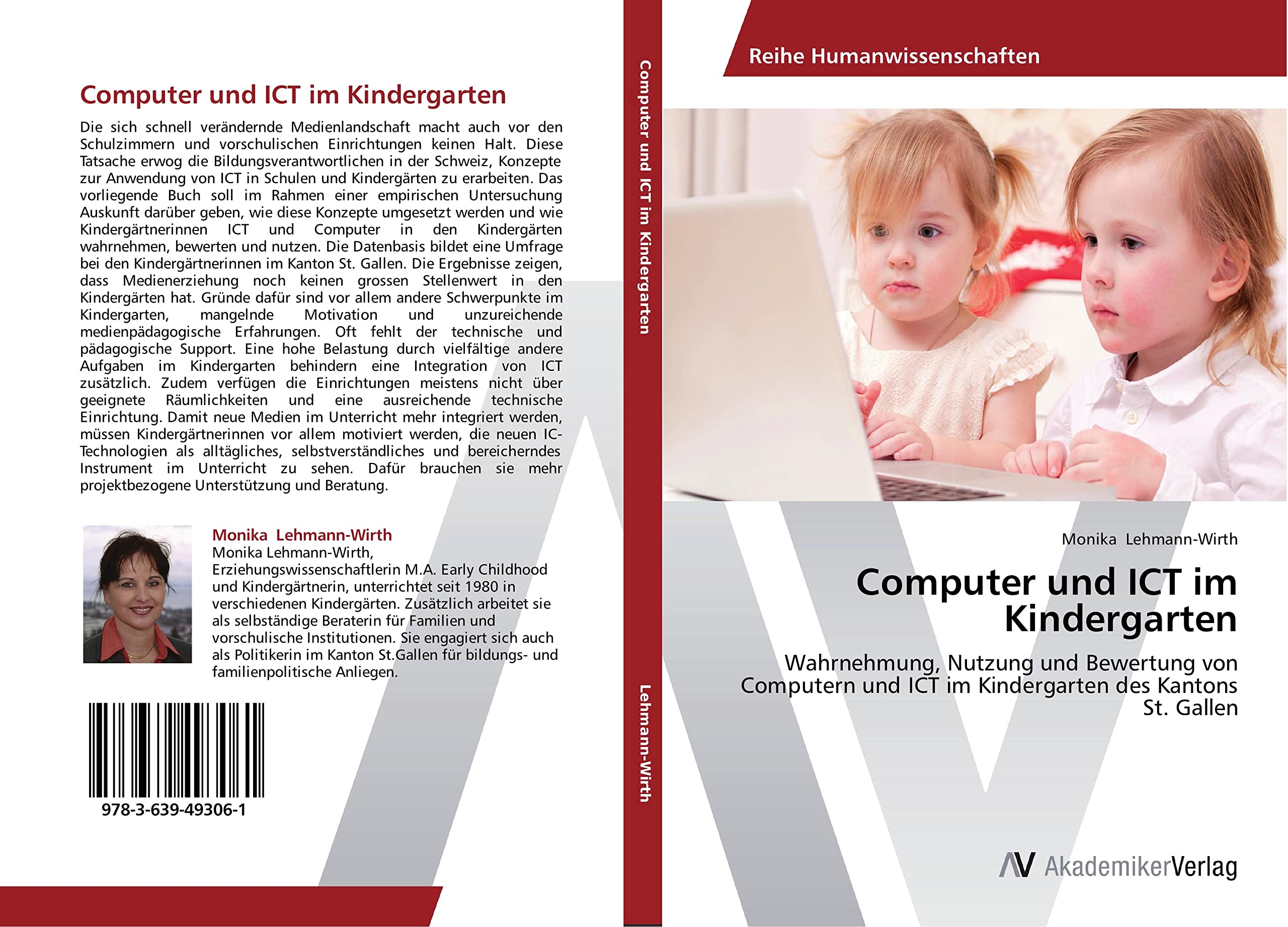 Computer und ICT im Kindergarten: Wahrnehmung, Nutzung und Bewertung von Computern und ICT im Kindergarten des Kantons St. Gallen (German Edition)