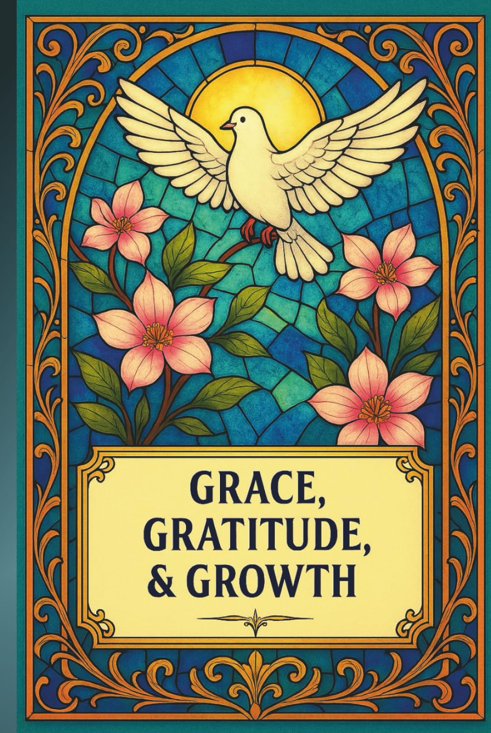 JOURNAL: GRACE, GRATITUDE, & GROWTH: SELF-REFLECTION COLLECTION III — WHITE DOVE EDITION