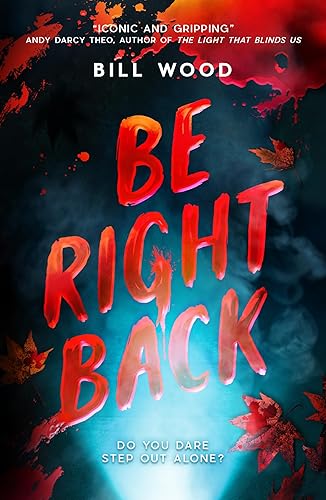 Be Right Back: The sequel to the nail-biting YA thriller bestseller Let s Split Up - Paperback