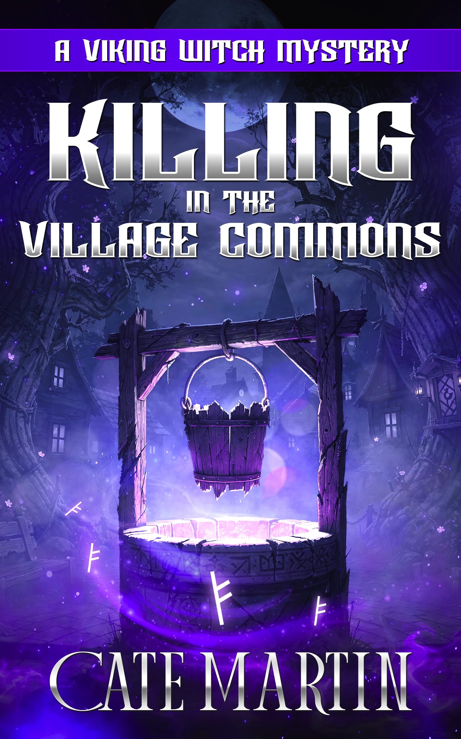Killing in the Village Commons: A Viking Witch Mystery (The Viking Witch Mysteries Book 4)