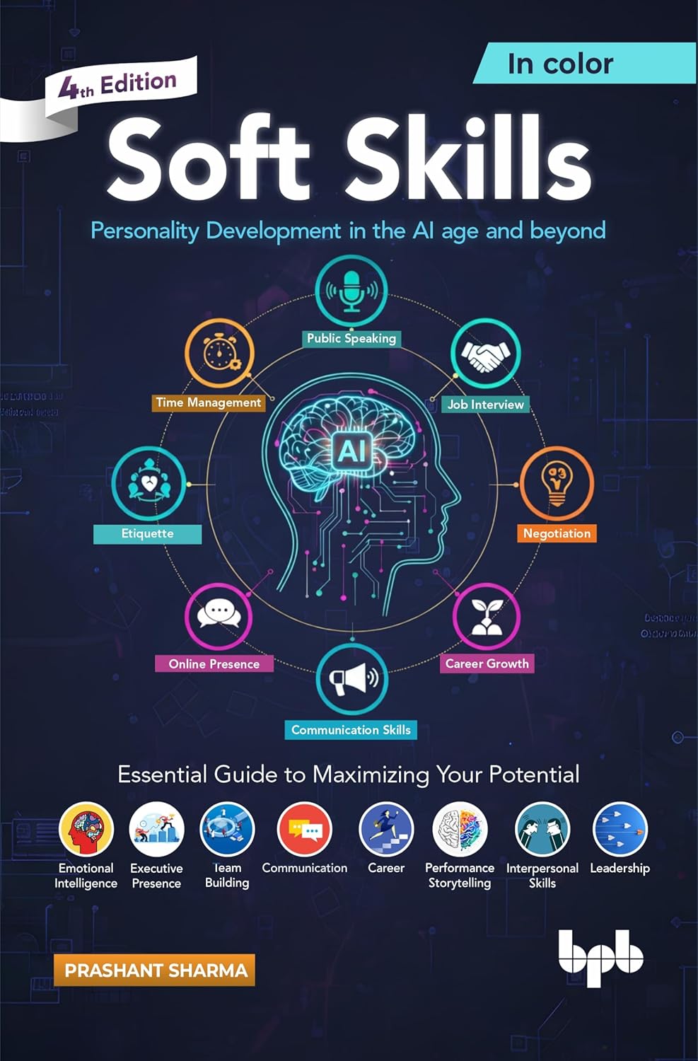 Soft Skills: Personality Development in the AI age and beyond - 4th Edition      Paperback – March 6, 2026