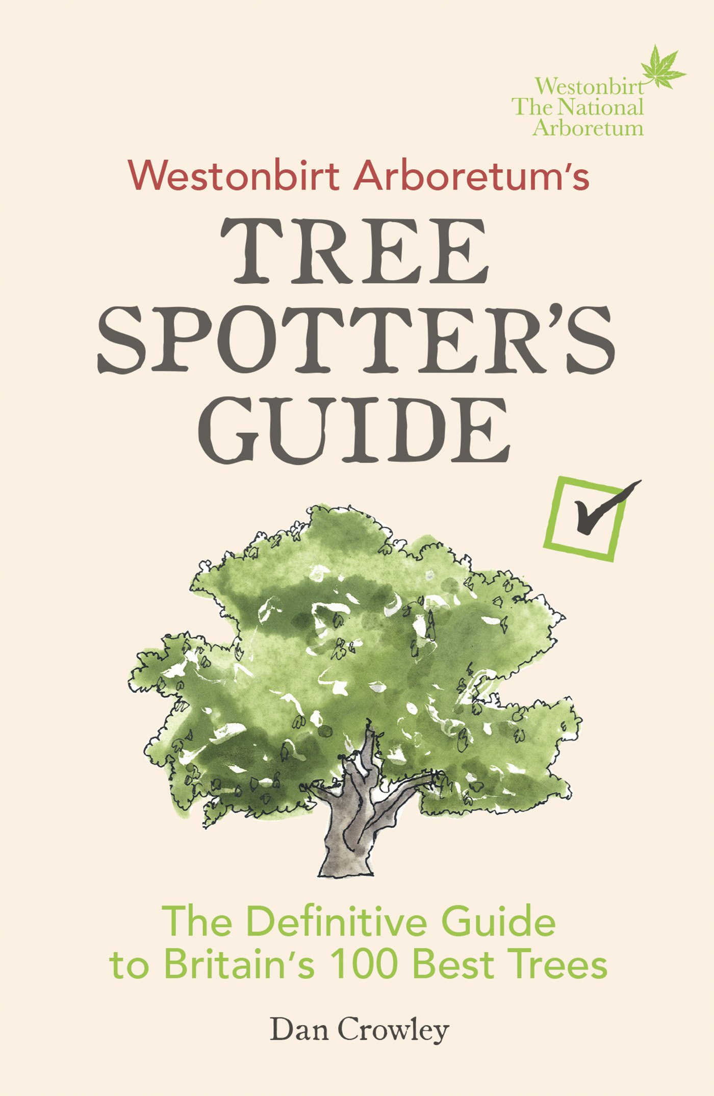 Westonbirt Arboretum's Tree Spotter's Guide 1st Ed New Pb 2017