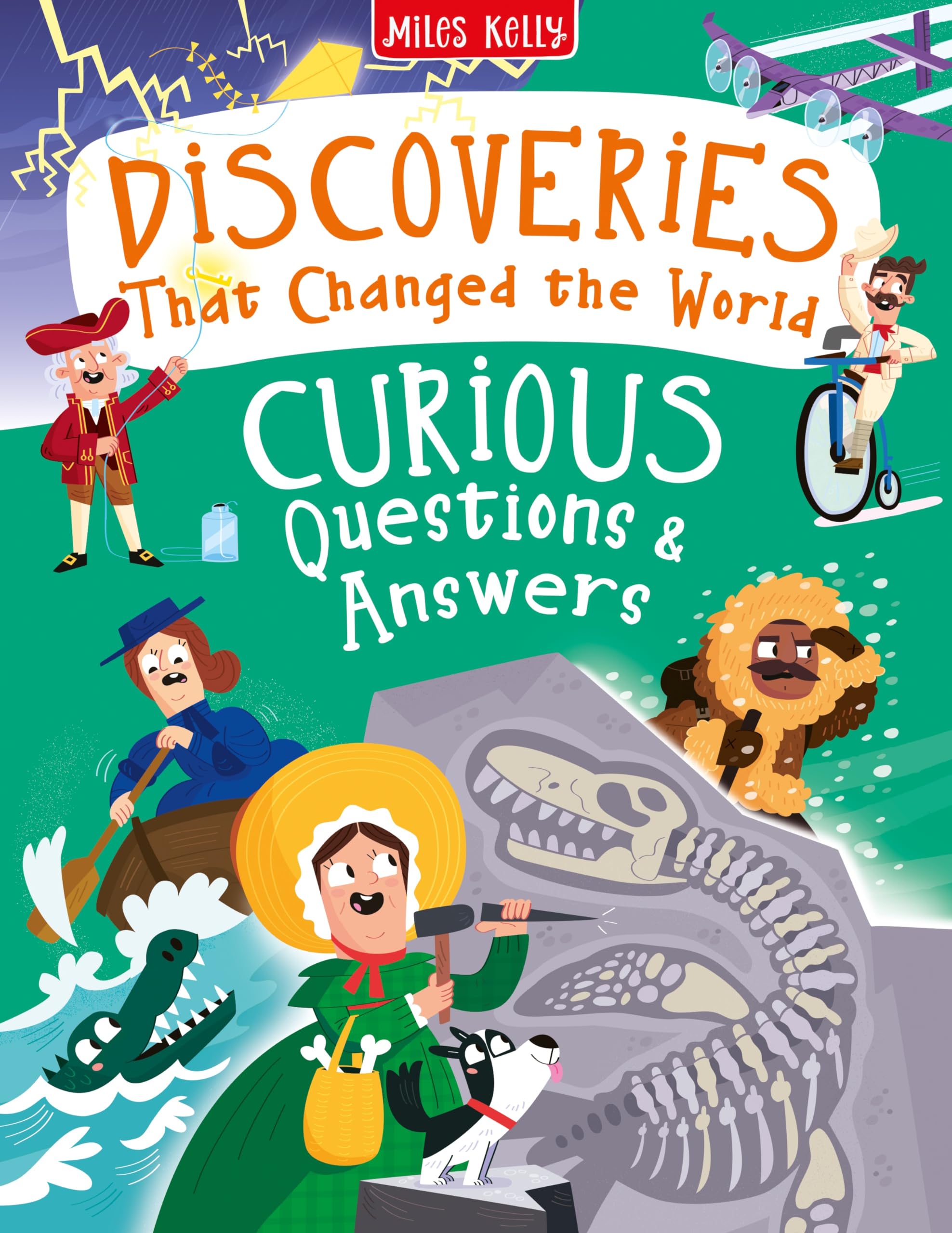 Curious Questions and Answers: Discoveries that Changed the World: The Perfect Non-Fiction Gift Book for Kids Who Love Incredible Facts