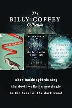 A Billy Coffey Collection: When Mockingbirds Sing, The Devil Walks in Mattingly, In the Heart of the Dark Woods