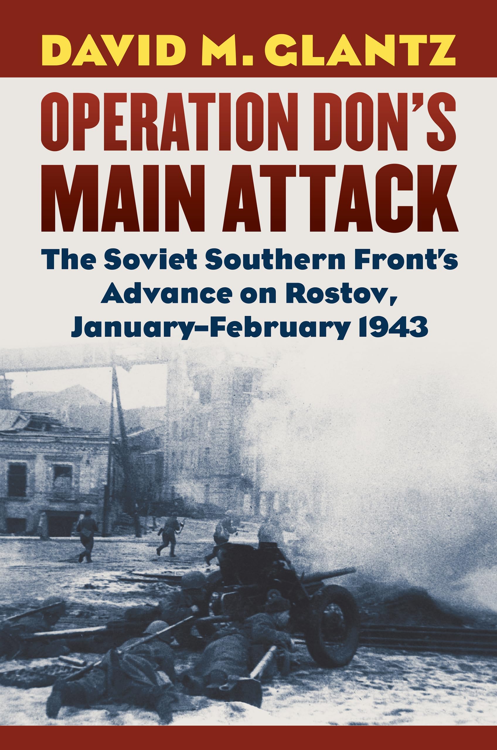 Operation Don's Main Attack by David M. Glantz - 9780700625260