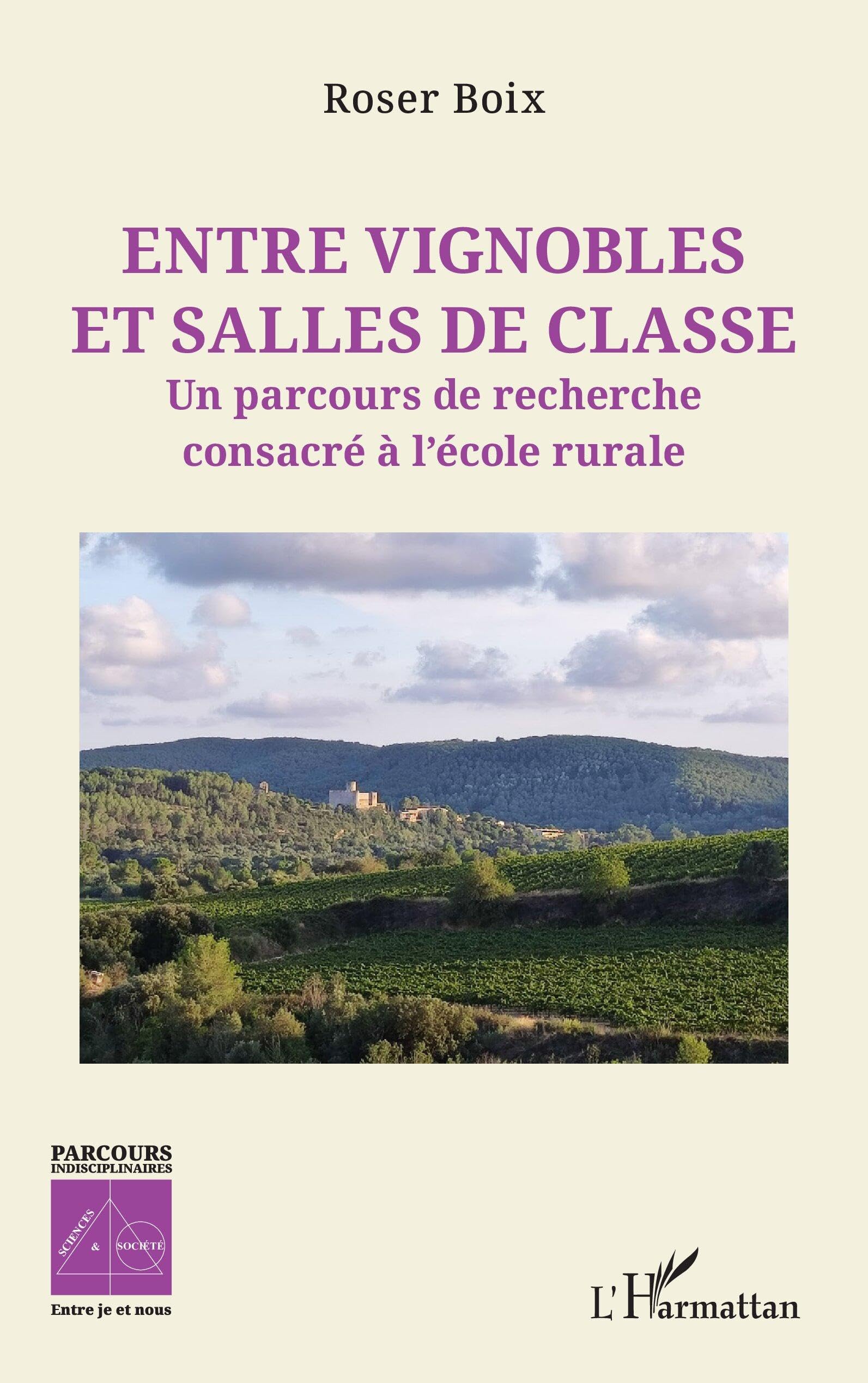 Entre vignobles et salles de classe: Un parcours de recherche consacré à l’école rurale (Sciences Et Société)