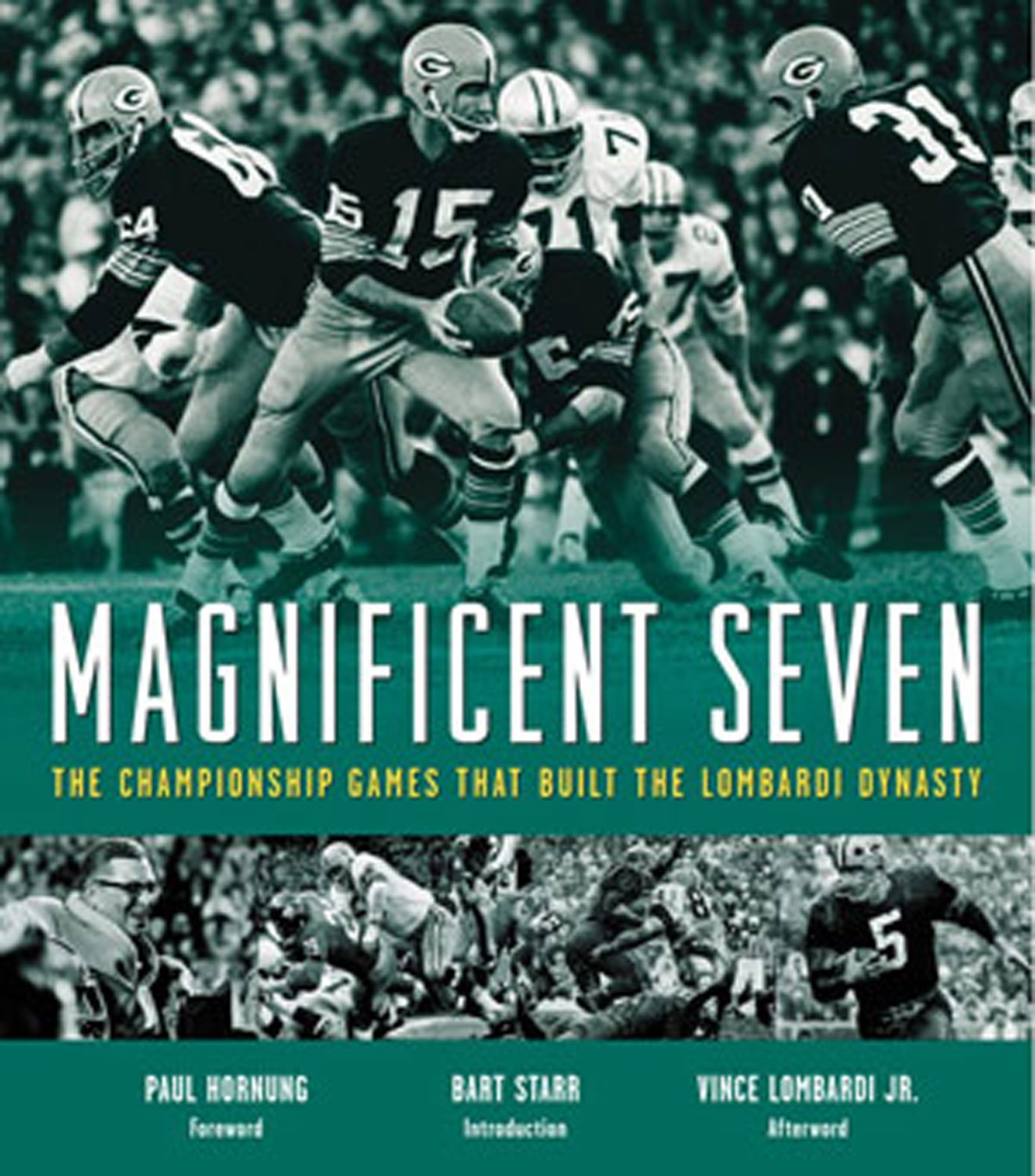 Magnificent Seven: The Championship Games That Built the Lombardi Dynasty