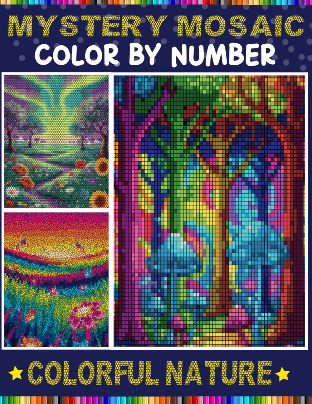 Mystery Mosaic Nature: 100 Color by Number Pixel Art for Adults & Teens With 4 Unique Shapes in Rectangle,Triangle Hexagon, and Polygon