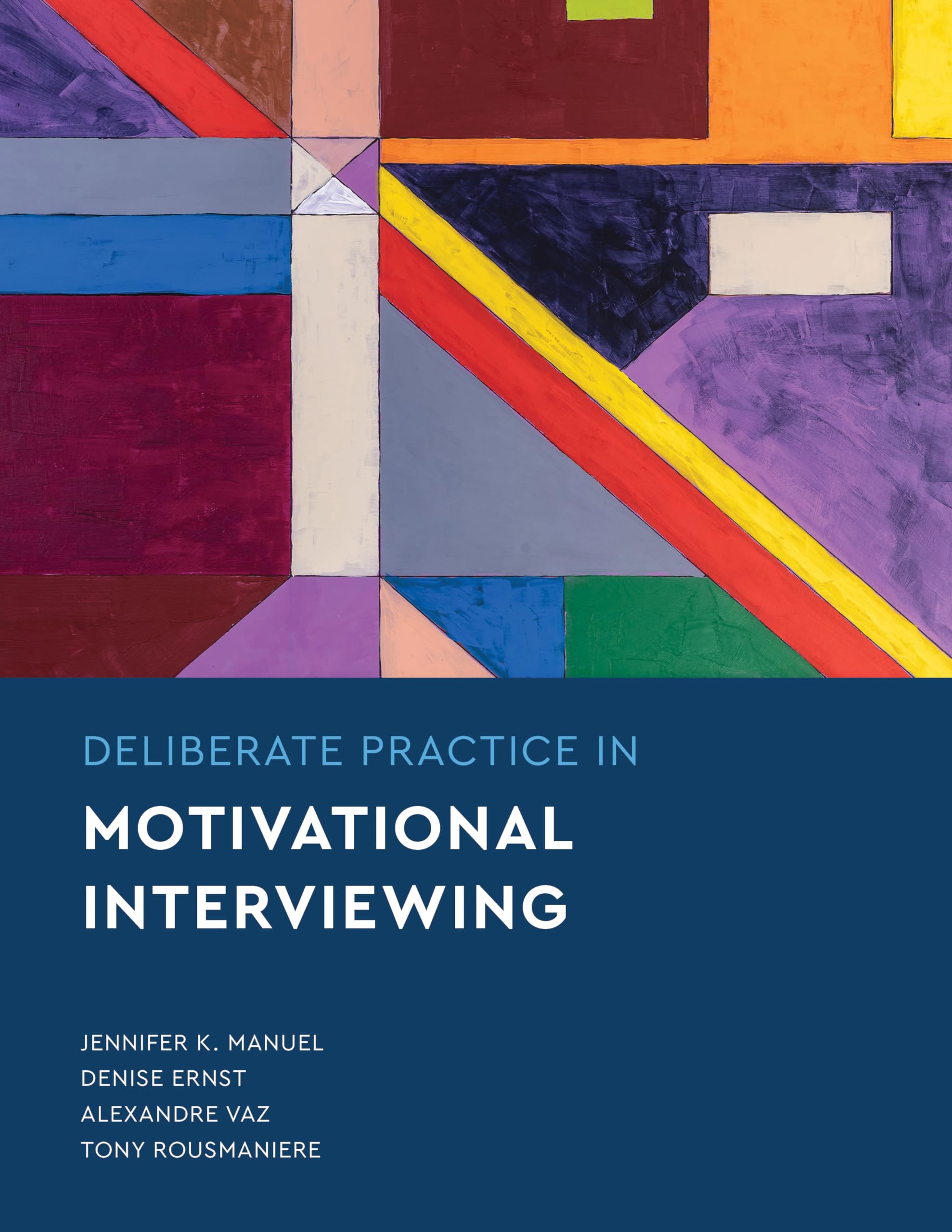 Deliberate Practice in Motivational Interviewing by Denise Ernst, Tony ...