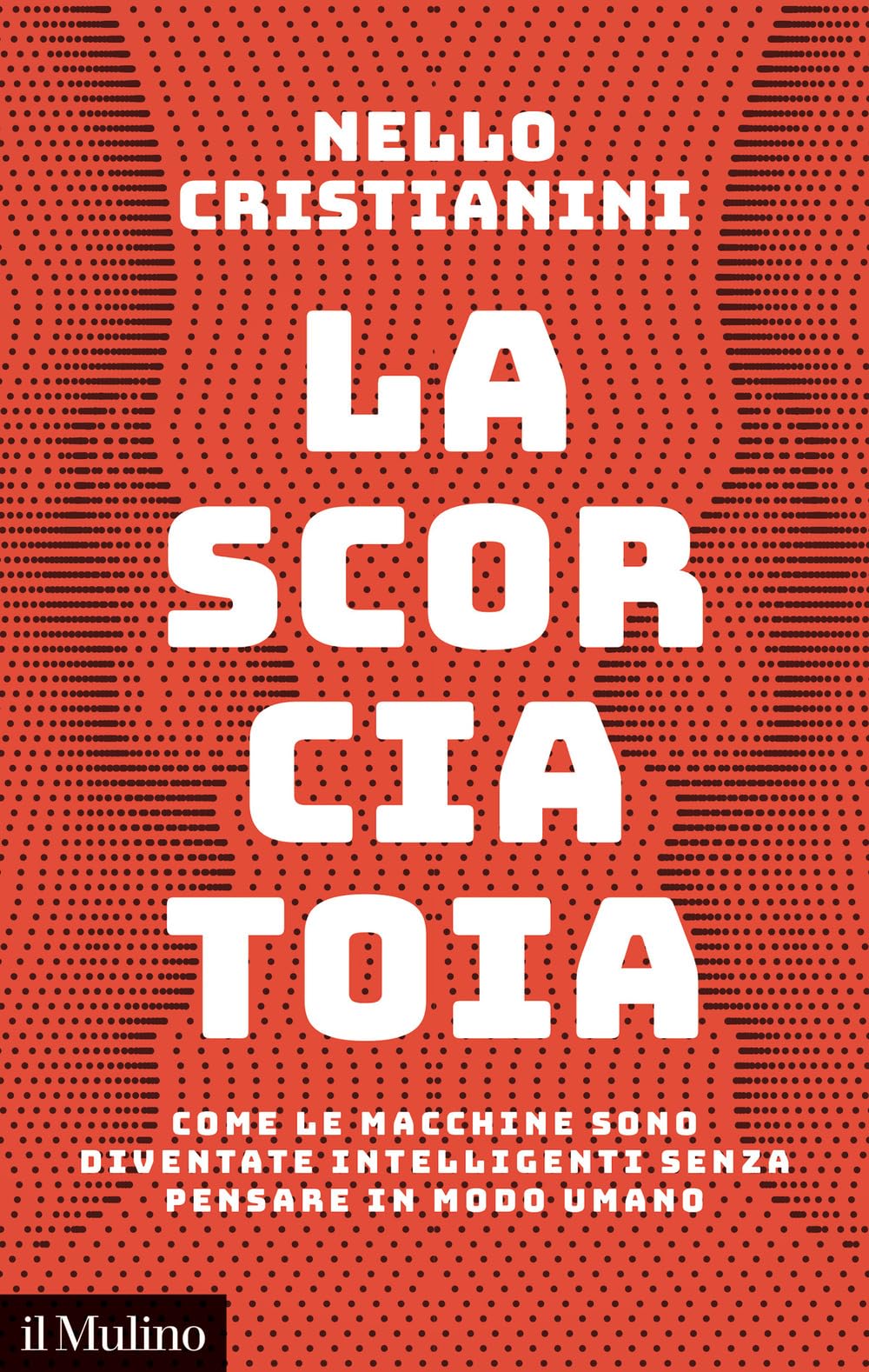 La scorciatoia. Come le macchine sono diventate intelligenti senza pensare in modo umano (Contemporanea)