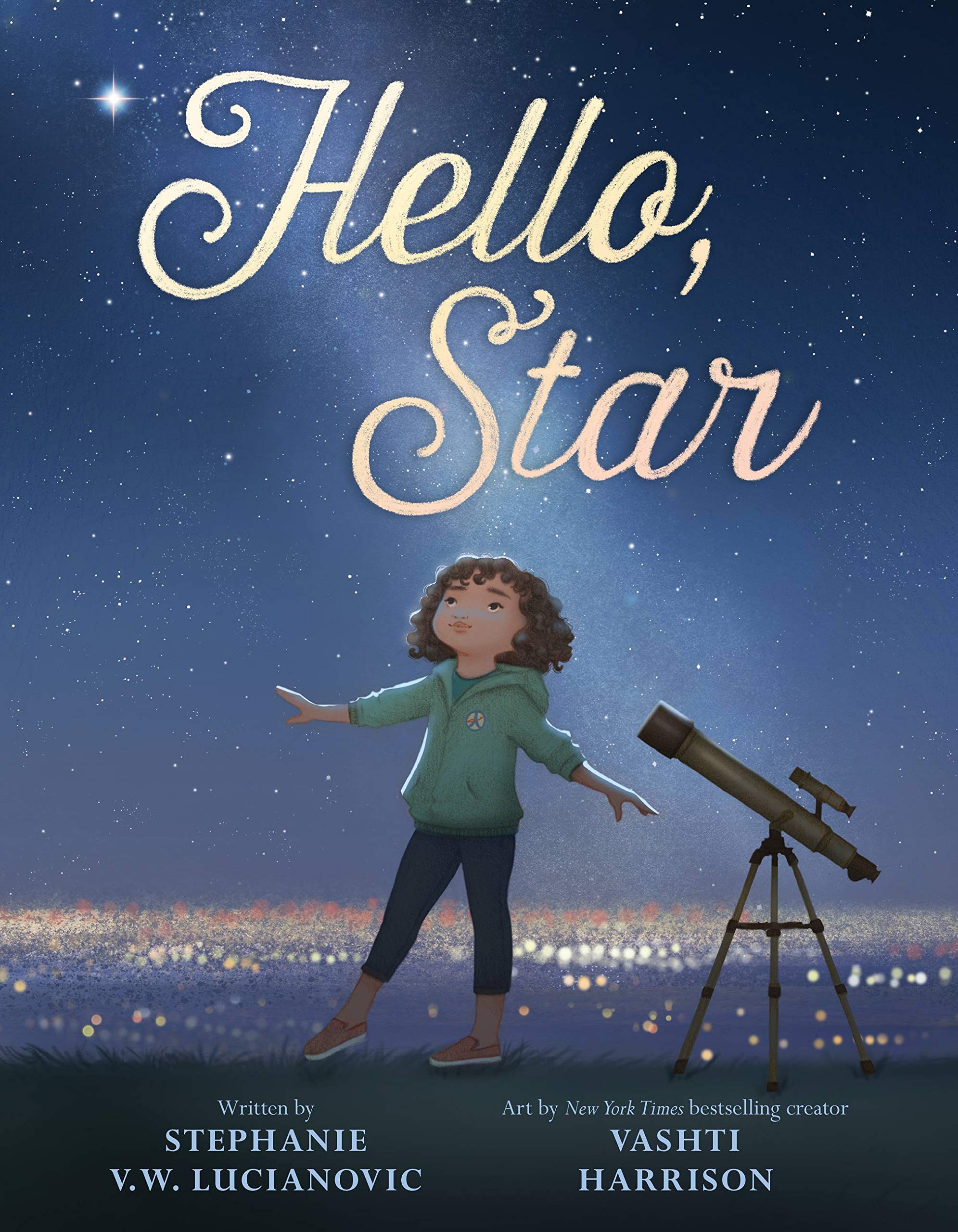 Hello, Star: Lucianovic, Stephanie V.W., Harrison, Vashti 
