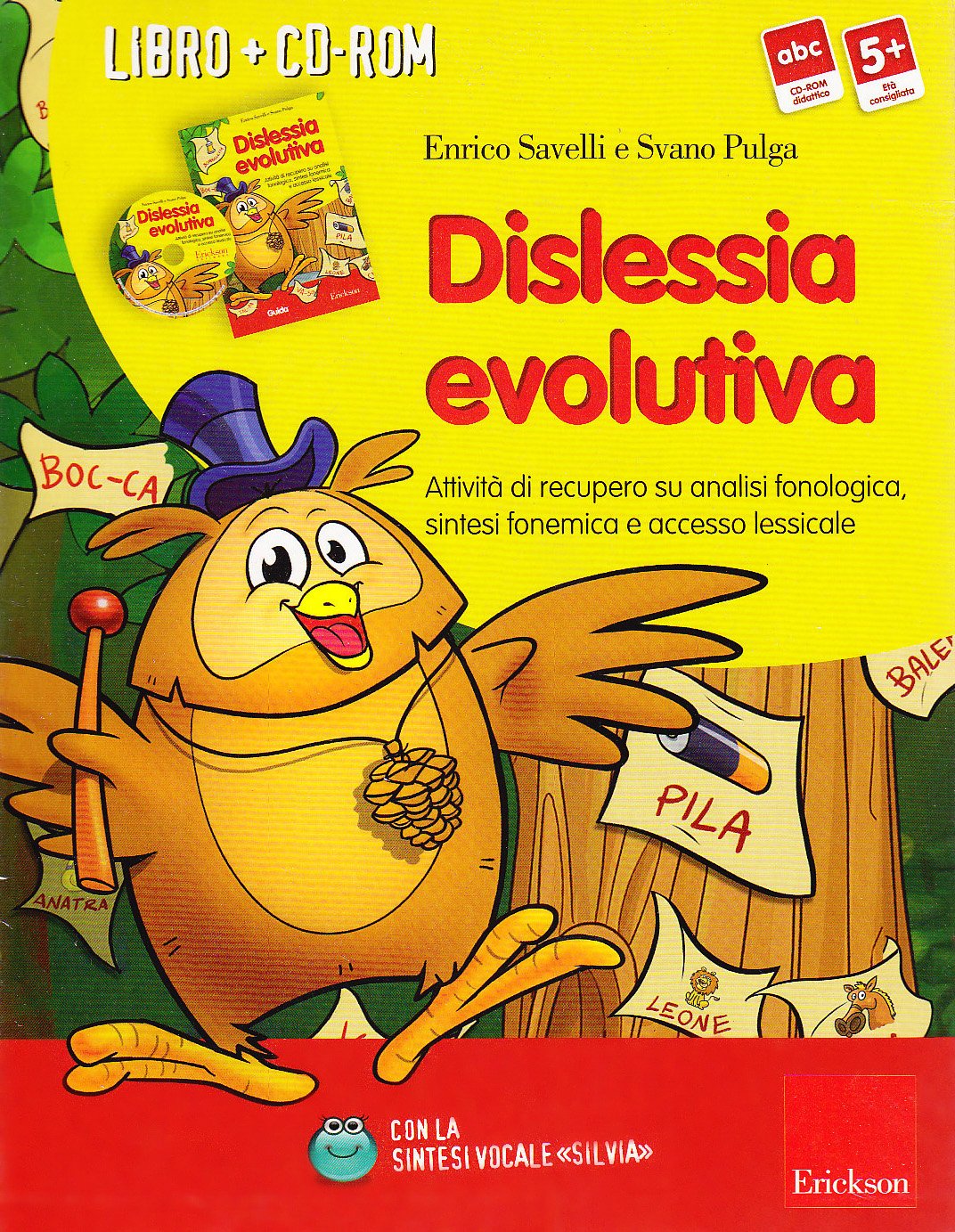 Dislessia evolutiva. Attività di recupero su analisi fonologica, sintesi fonemica e accesso lessicalee sintassi vocale. Kit. Con CD-ROM