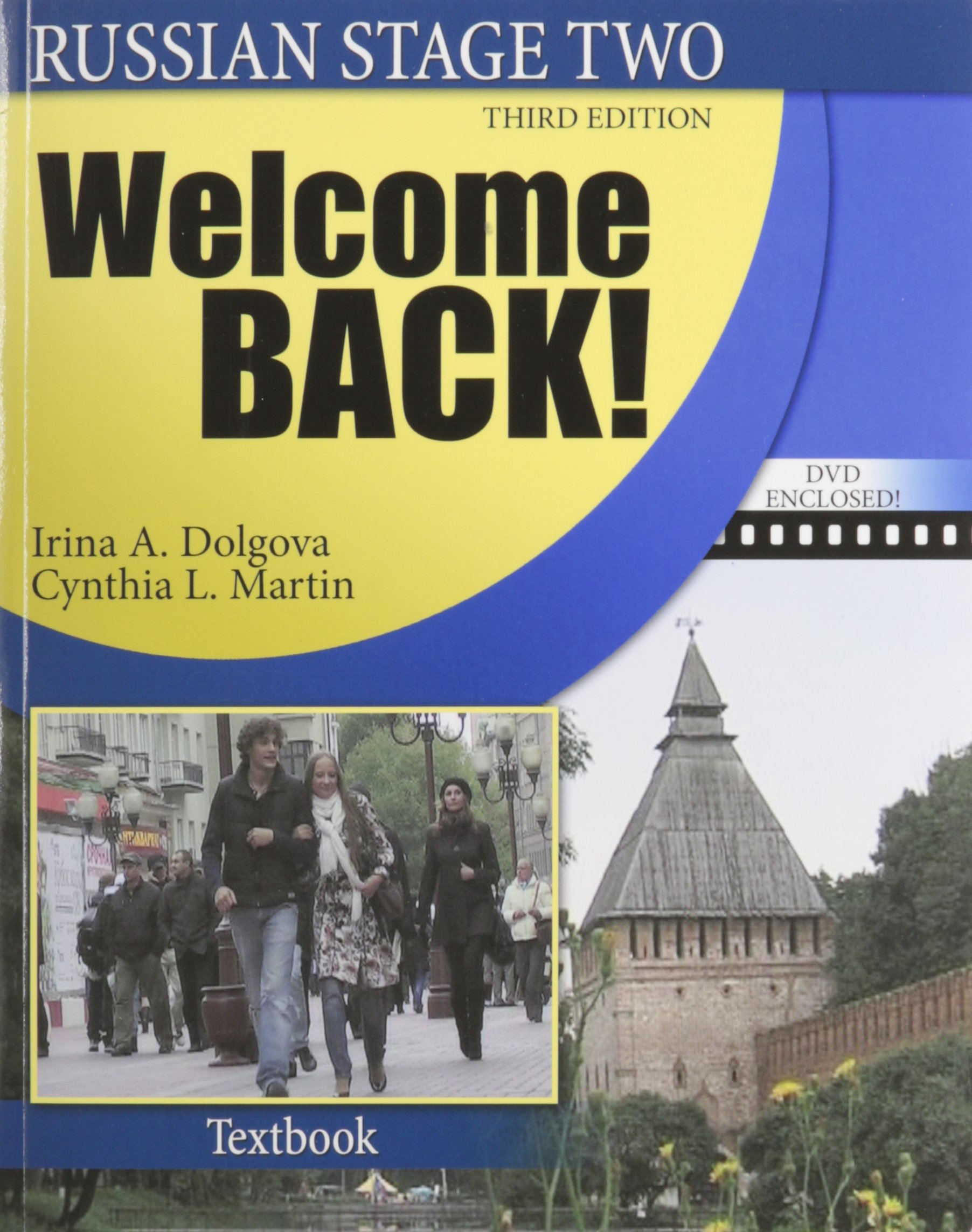 Russian Stage Two: Welcome Back! (The Russian-american Collaborative Series: Russian in Stages: Stage Two) 3rd Edition