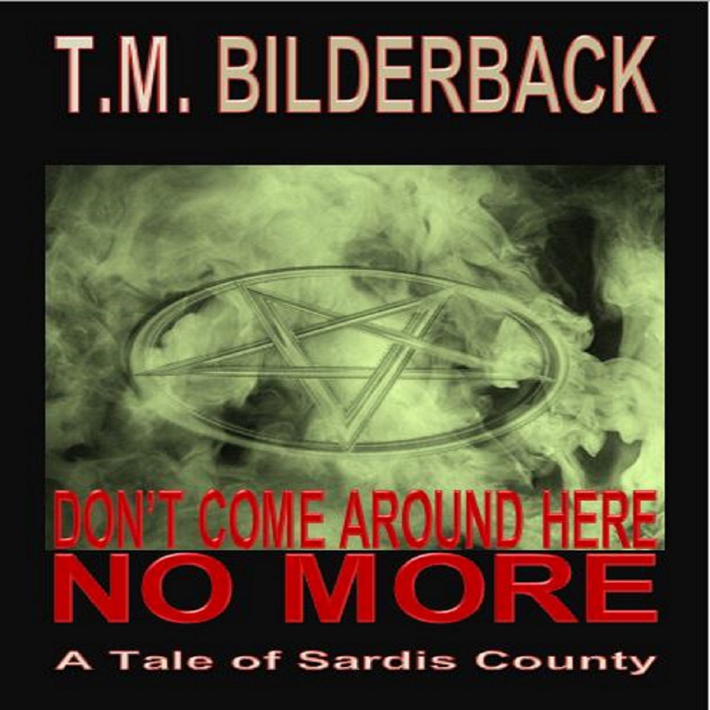 Cover art for Don't Come Around Here No More: A Tale of Sardis County