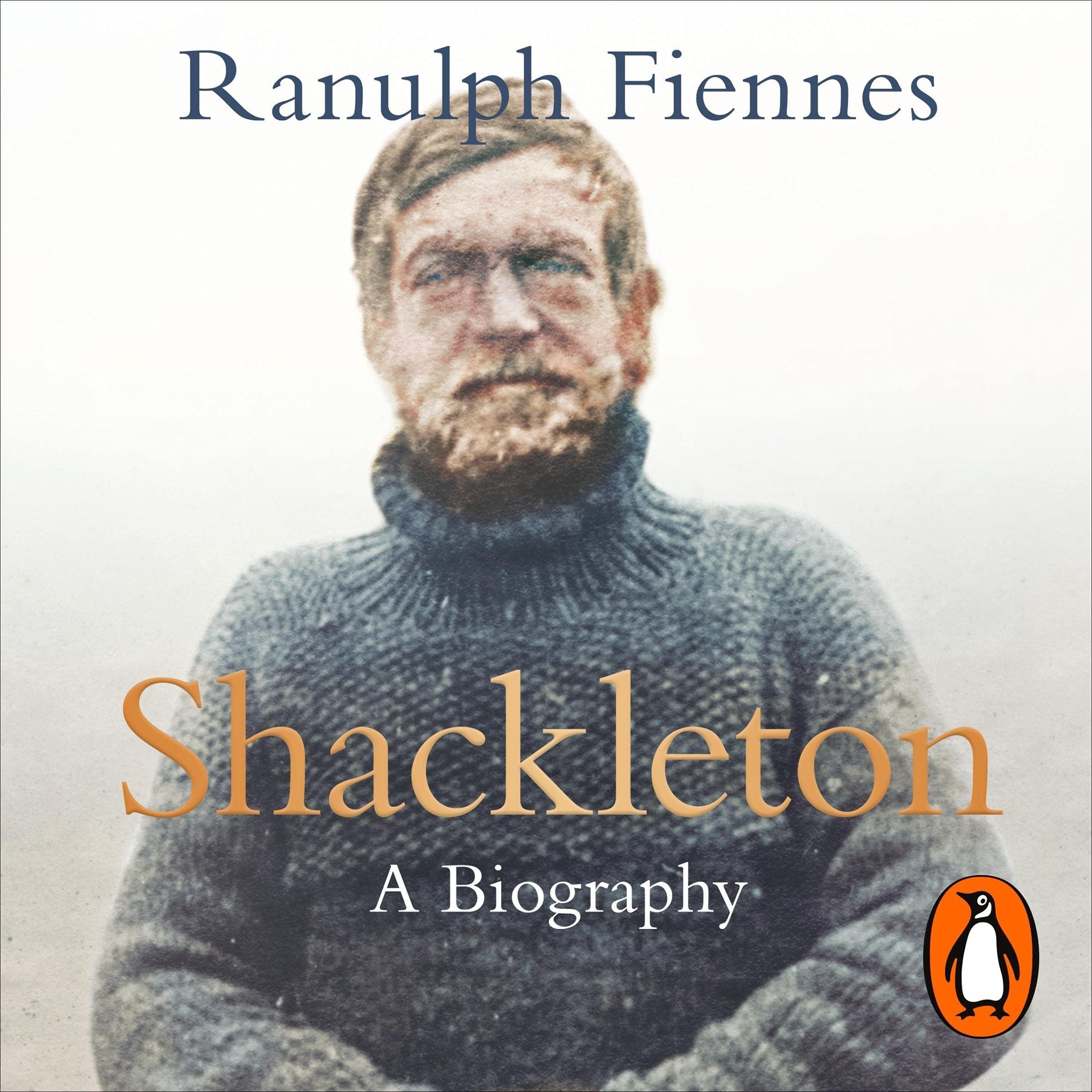 Shackleton: Explorer. Leader. Legend.