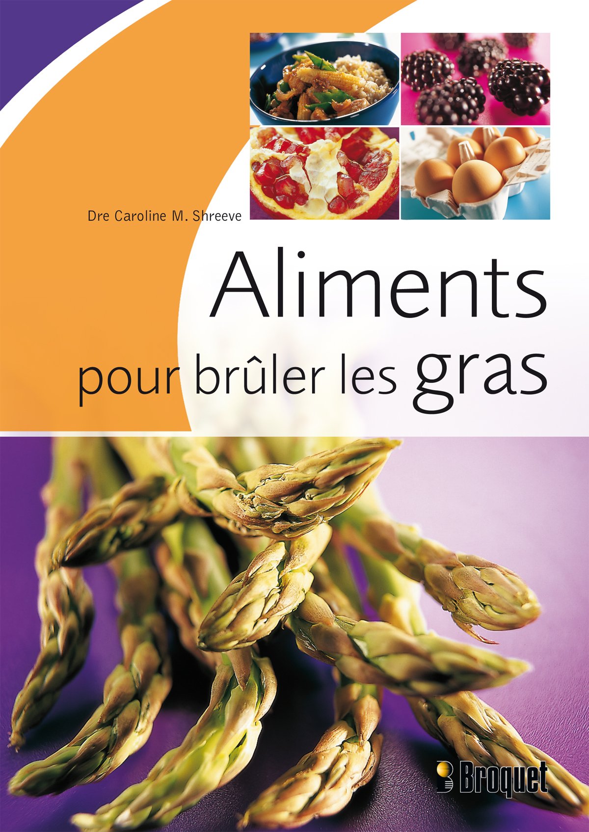 Aliments pour brûler les gras Shreeve, Caroline M.