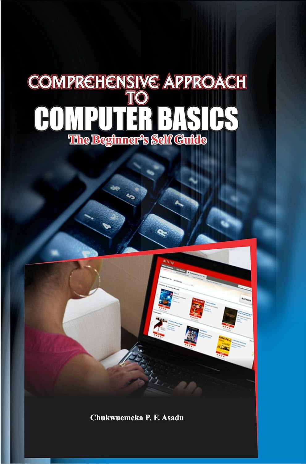 Amazon.com: COMPREHENSIVE APPROACH TO COMPUTER BASICS: THE BEGINNER'S ...