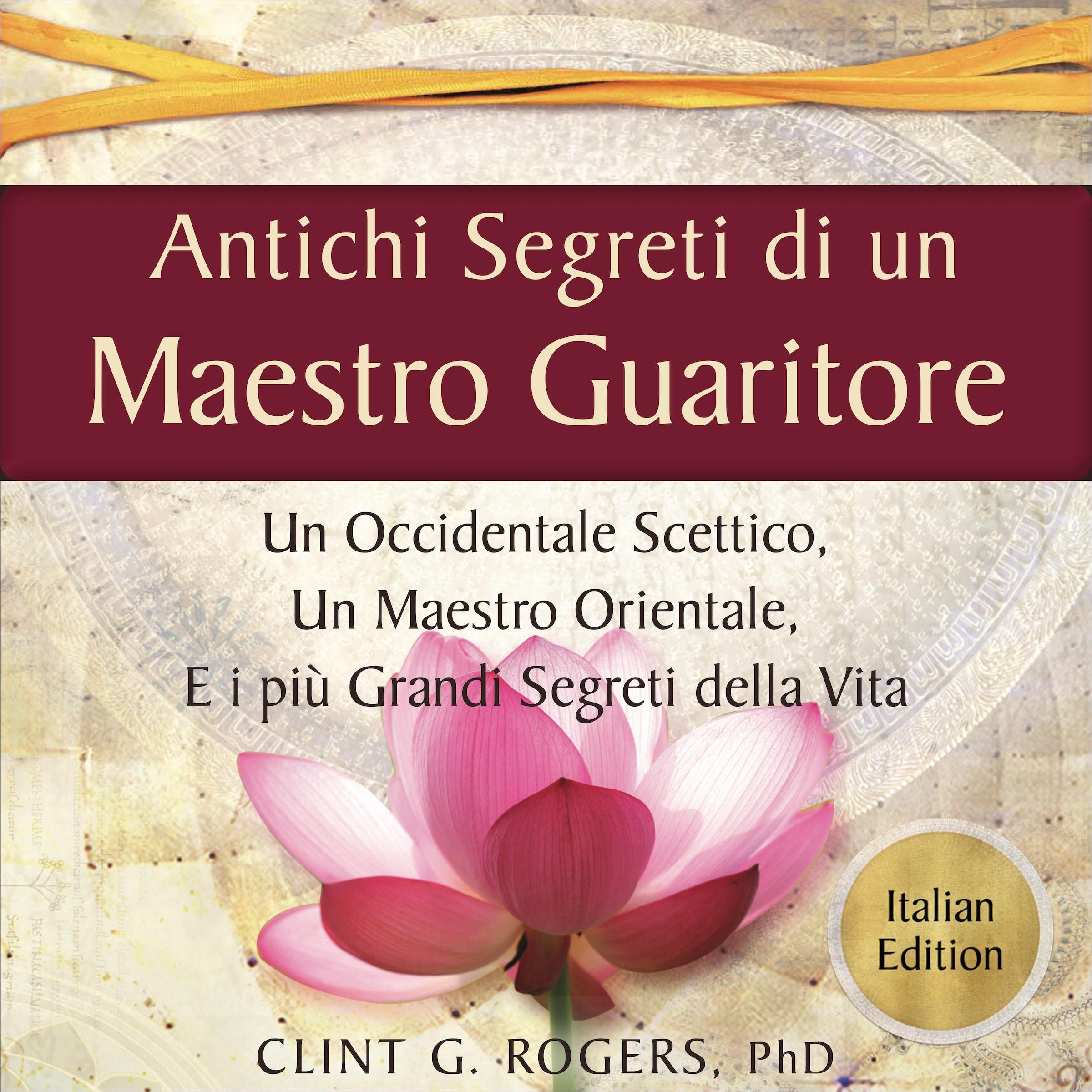Antichi Segreti di un Maestro Guaritore