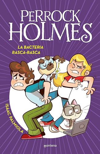 Perrock Holmes 20 - La bacteria Rasca-Rasca (Jóvenes lectores)