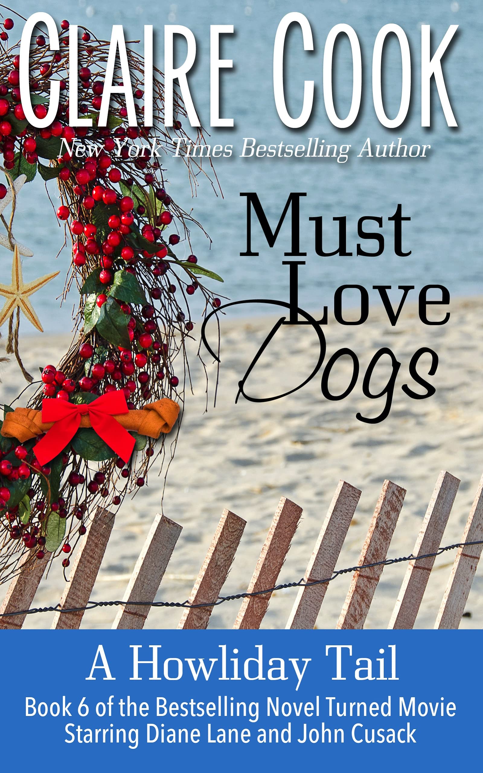 Must Love Dogs: A Howliday Tail: (Book 6)
