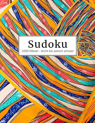Sudoku Rätselheft: Über 1000 Rätsel unterteilt in: leicht - mittel - schwer - extrem | Sudokubuch mit Lösungen im Anhang | Riesen Rätselbuch für Erwachsene | Gehirnjogging und Zeitvertreib