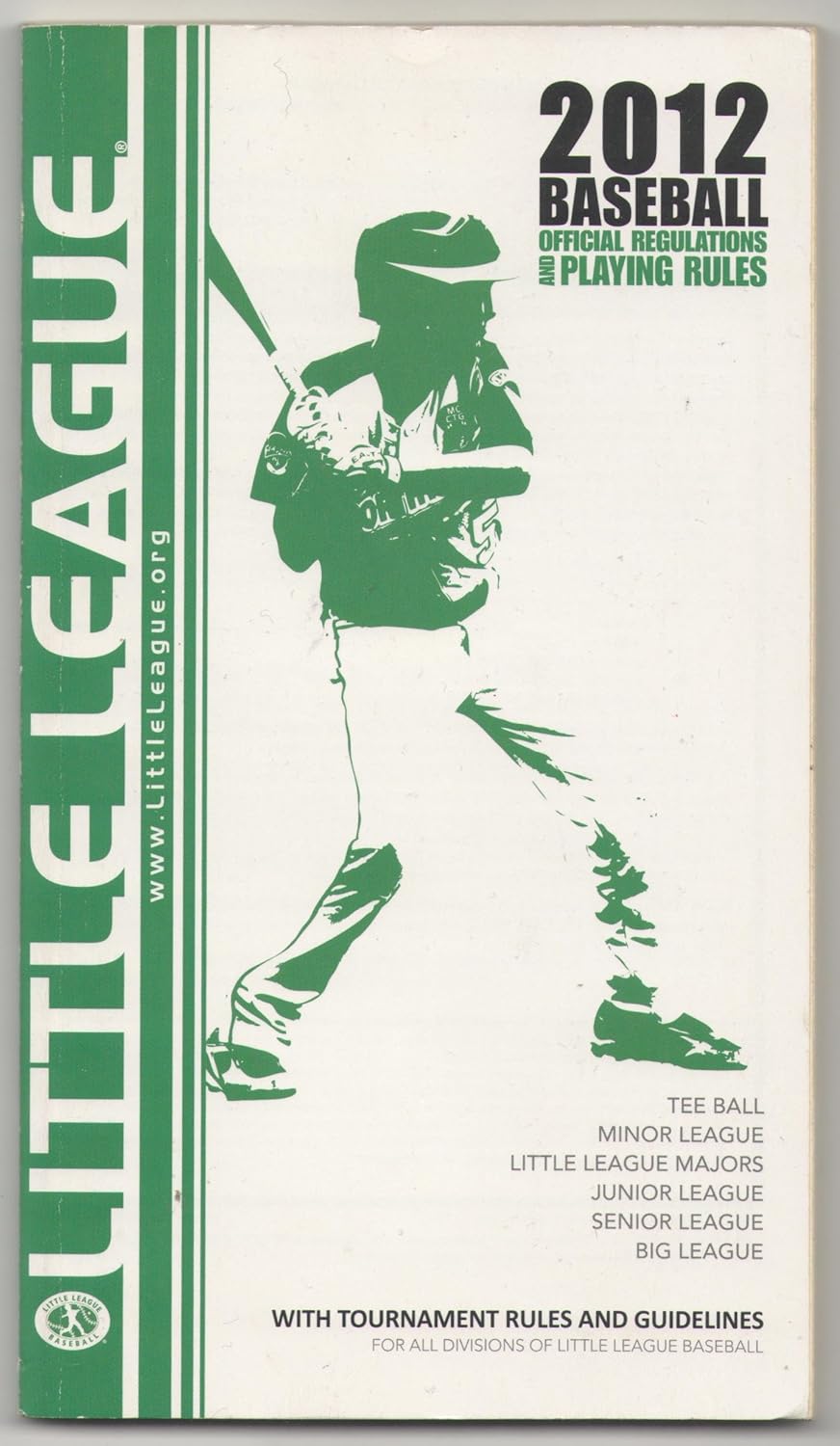 Little League Rules and Regulations for Baseball Divisions 2012 Little