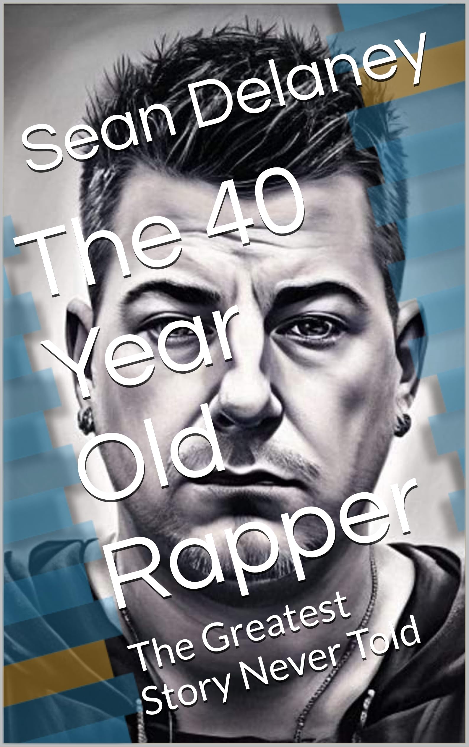 The 40 Year Old Rapper livre rap hip-hop biographie culture américaine