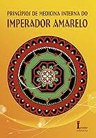 Princípios de medicina interna do imperador amarelo