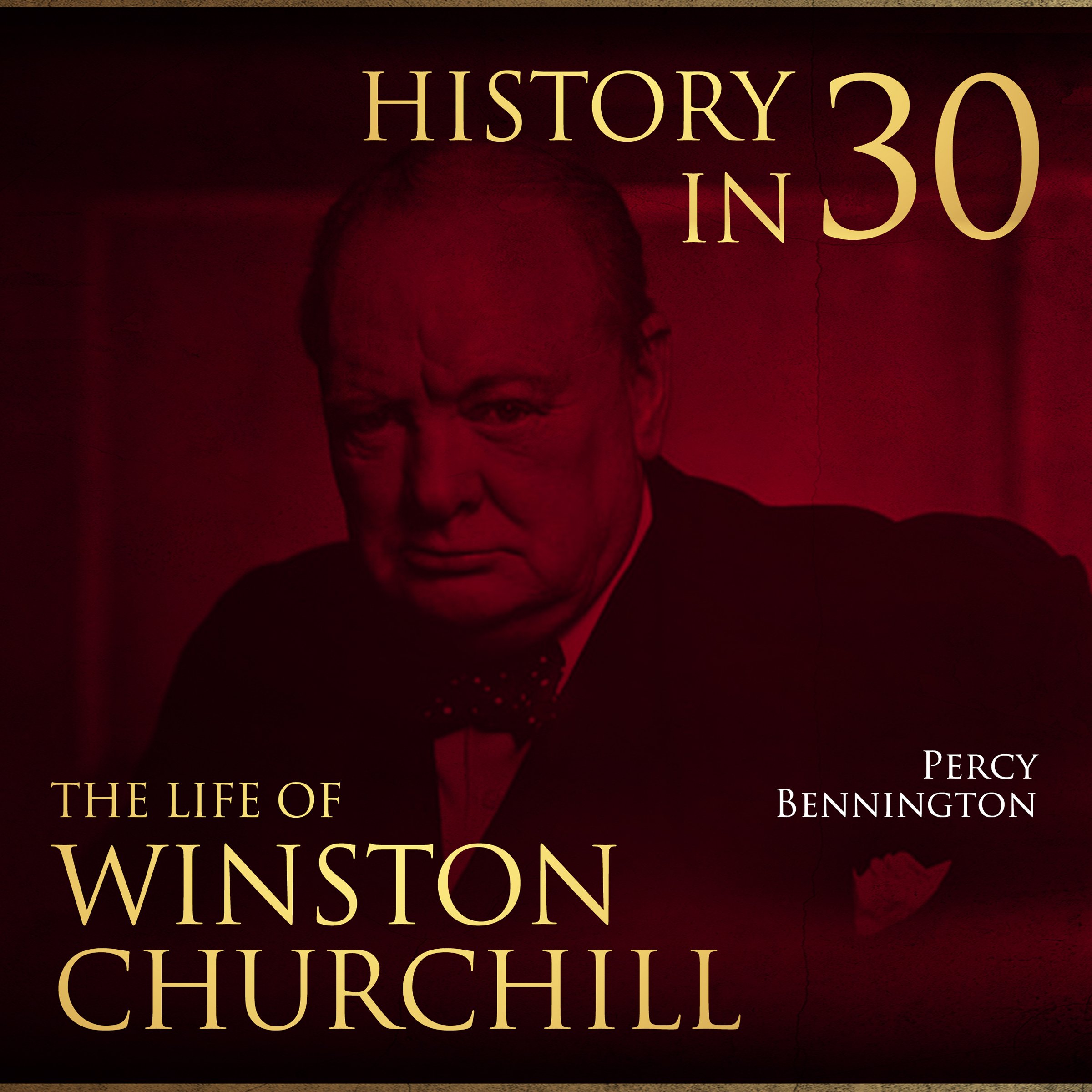 History in 30: The Life of Winston Churchill