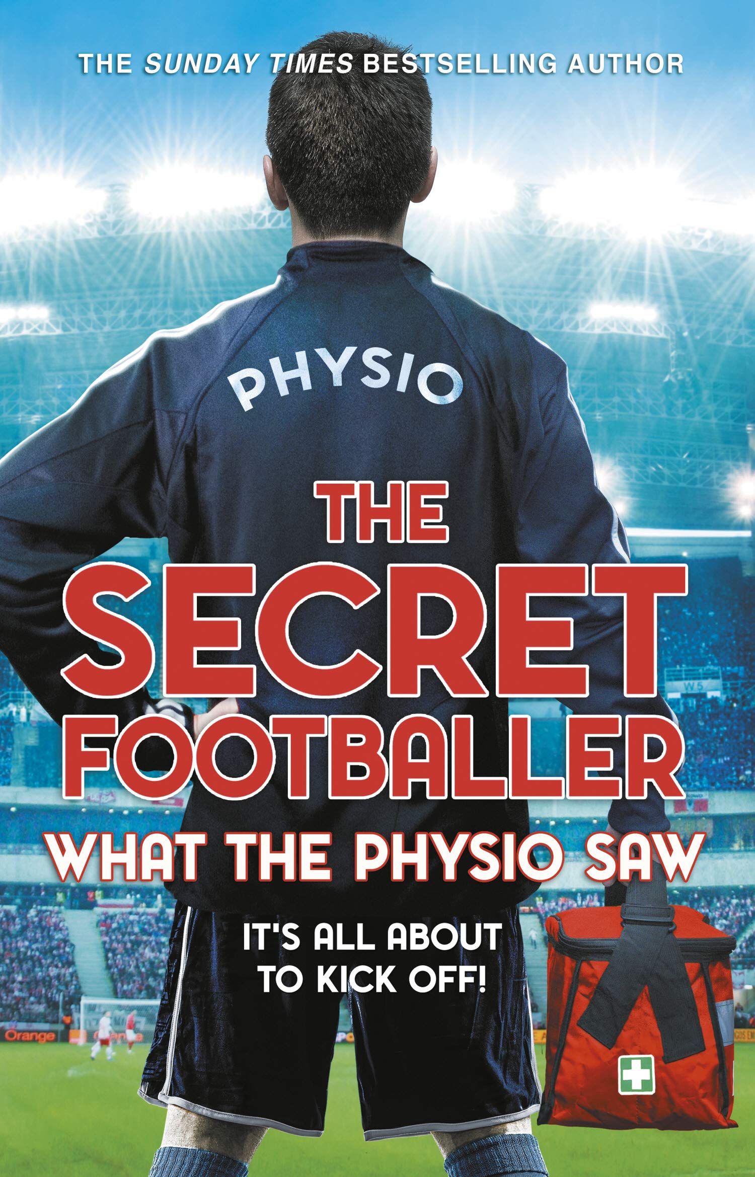 The Secret Footballer: What the Physio Saw...-The Secret Foot .9