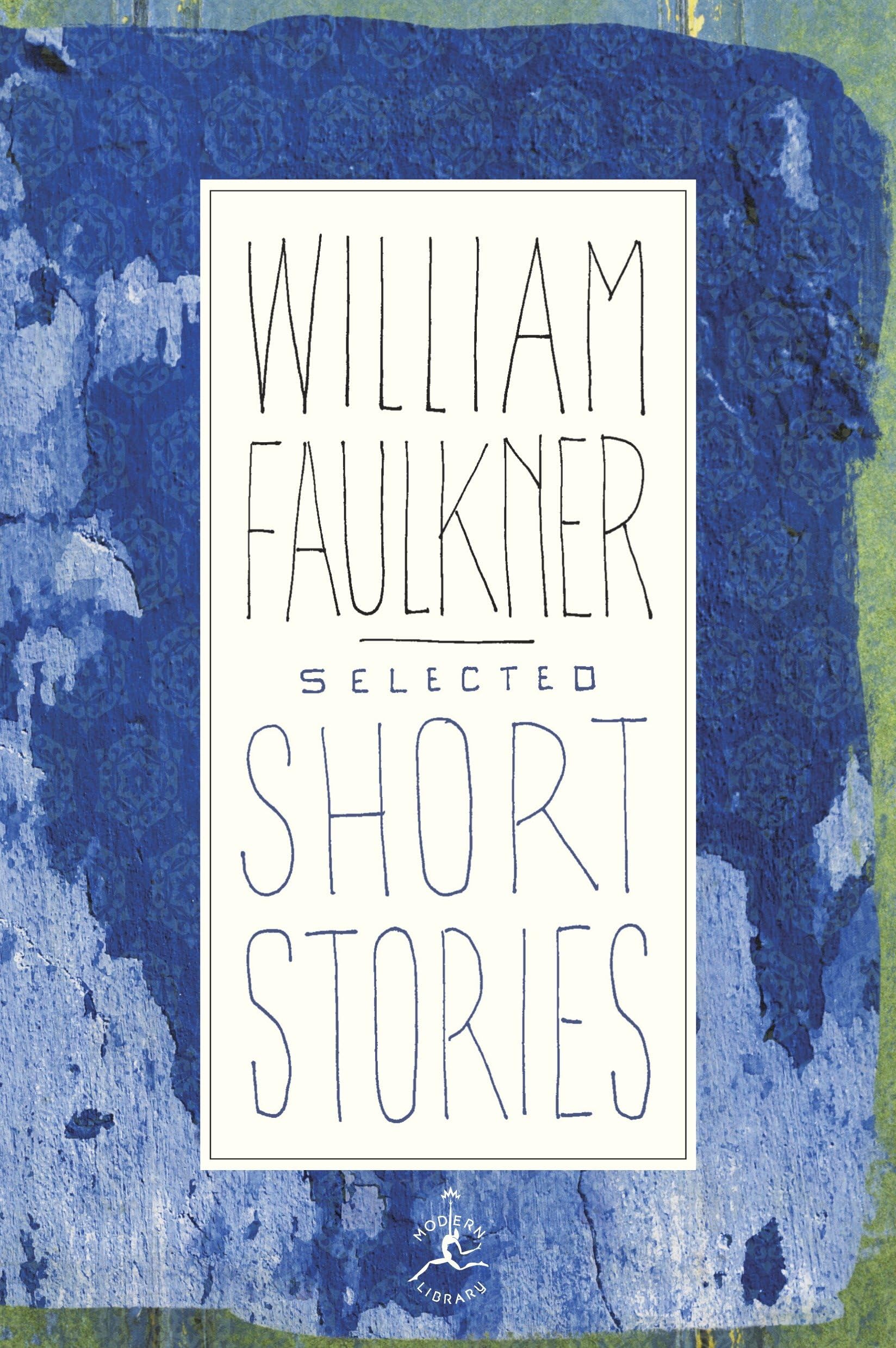 Selected Short Stories of Faulkner (Modern Library) (Modern Library (Hardcover))