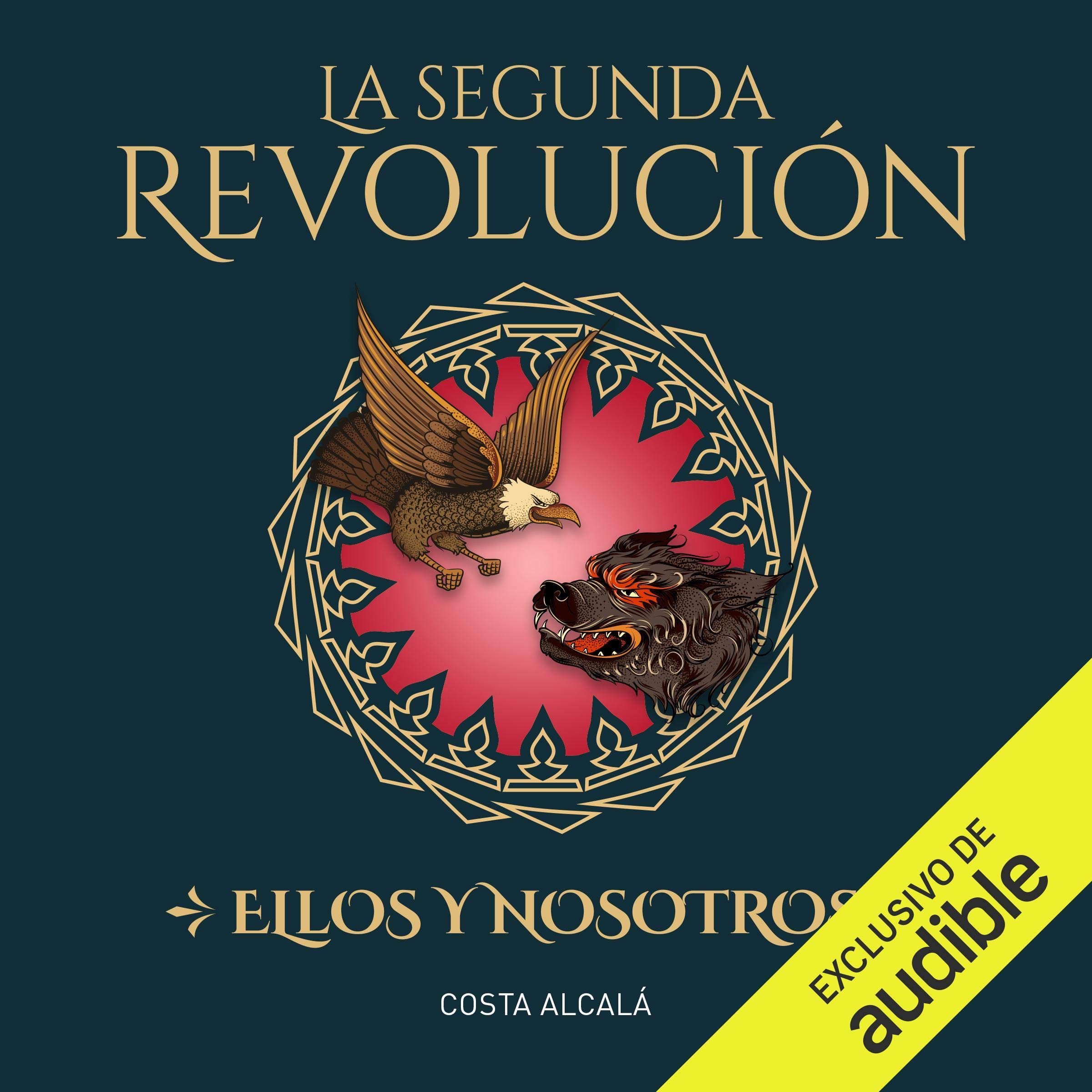 Cover art for La Segunda Revolución. Ellos Y Nosotros (Narración en Castellano) [The Second Revolution. Them and Us]