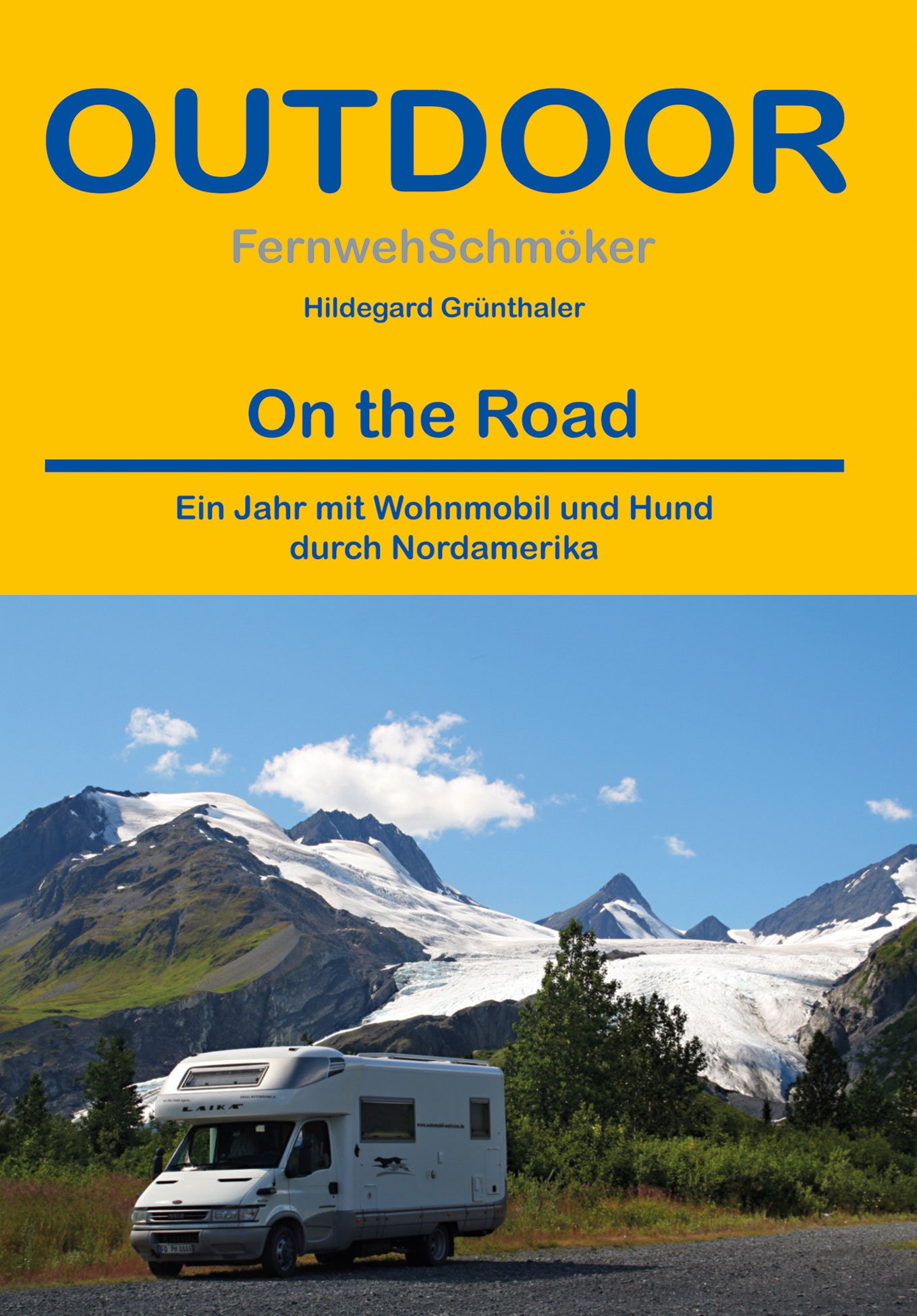 Fernwehschmöker + Buch + GEBRAUCHT On the Road: Ein Jahr mit Wohnmobil und Hund durch Nordamerika (Band 425)