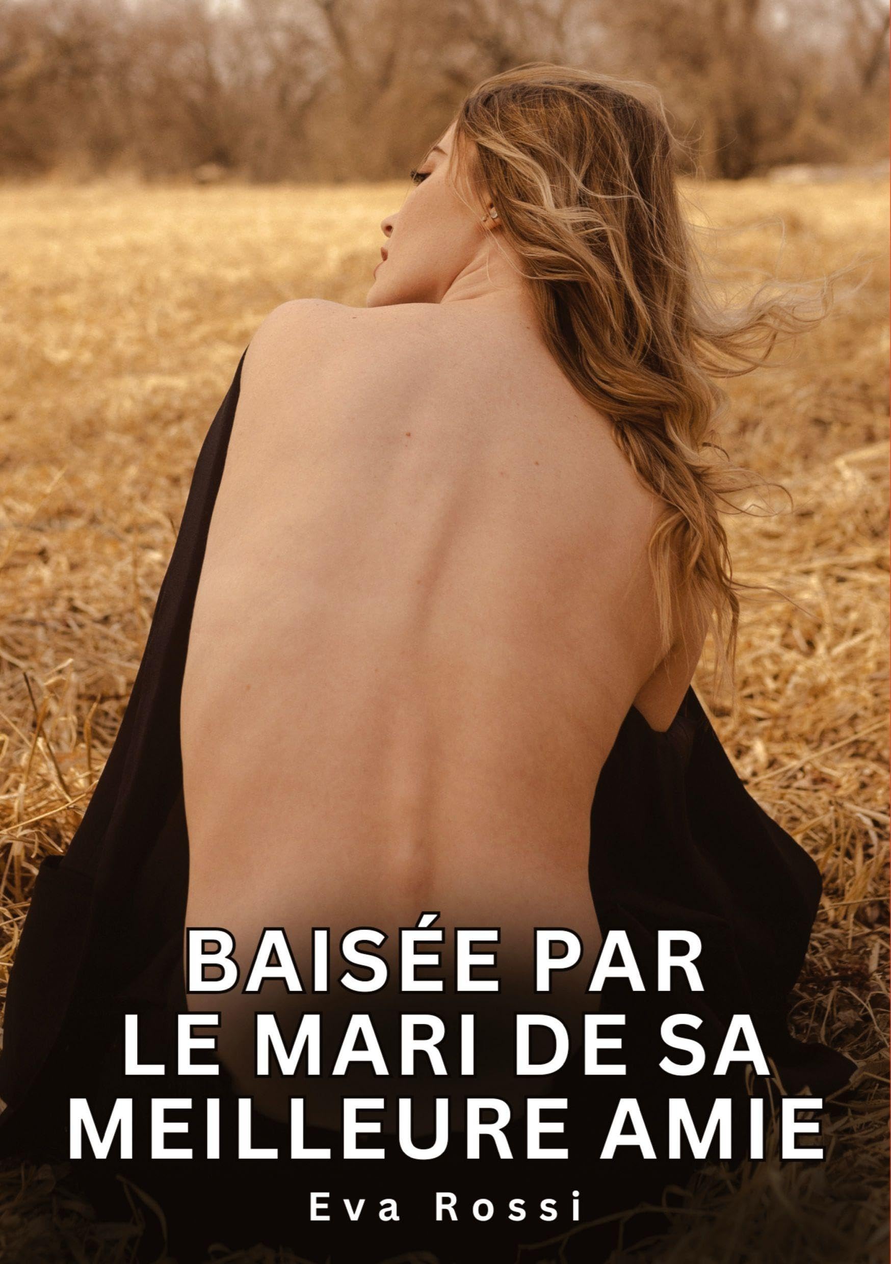 Baisée par le mari de sa meilleure amie: Nouvelles Érotiques de Sexe Tabou pour Adultes