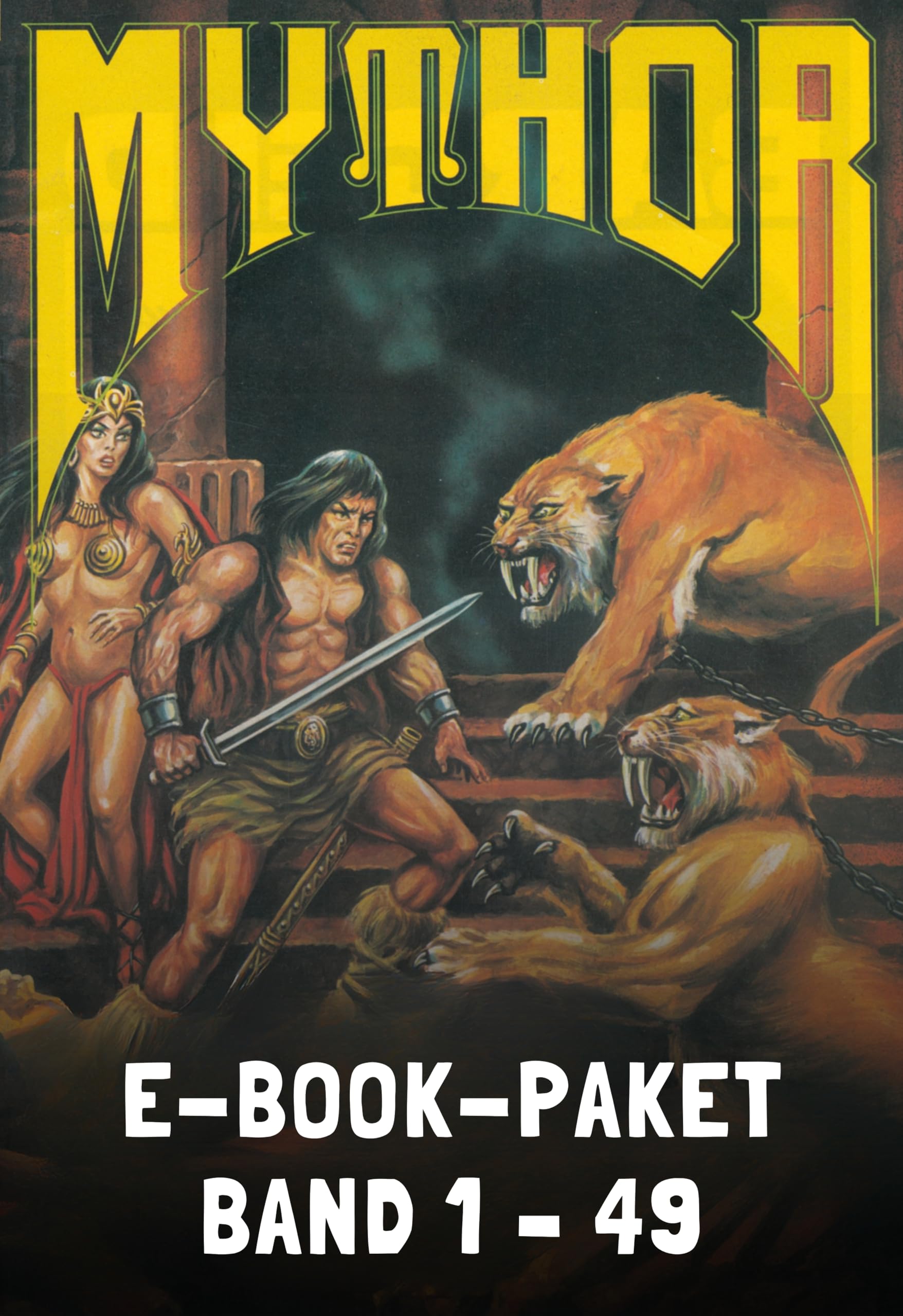 Mythor-Paket 1: Mythor-Heftromane 1 bis 49 | Sword and Sorcery | Low Fantasy (Mythor Paket Sammelband)