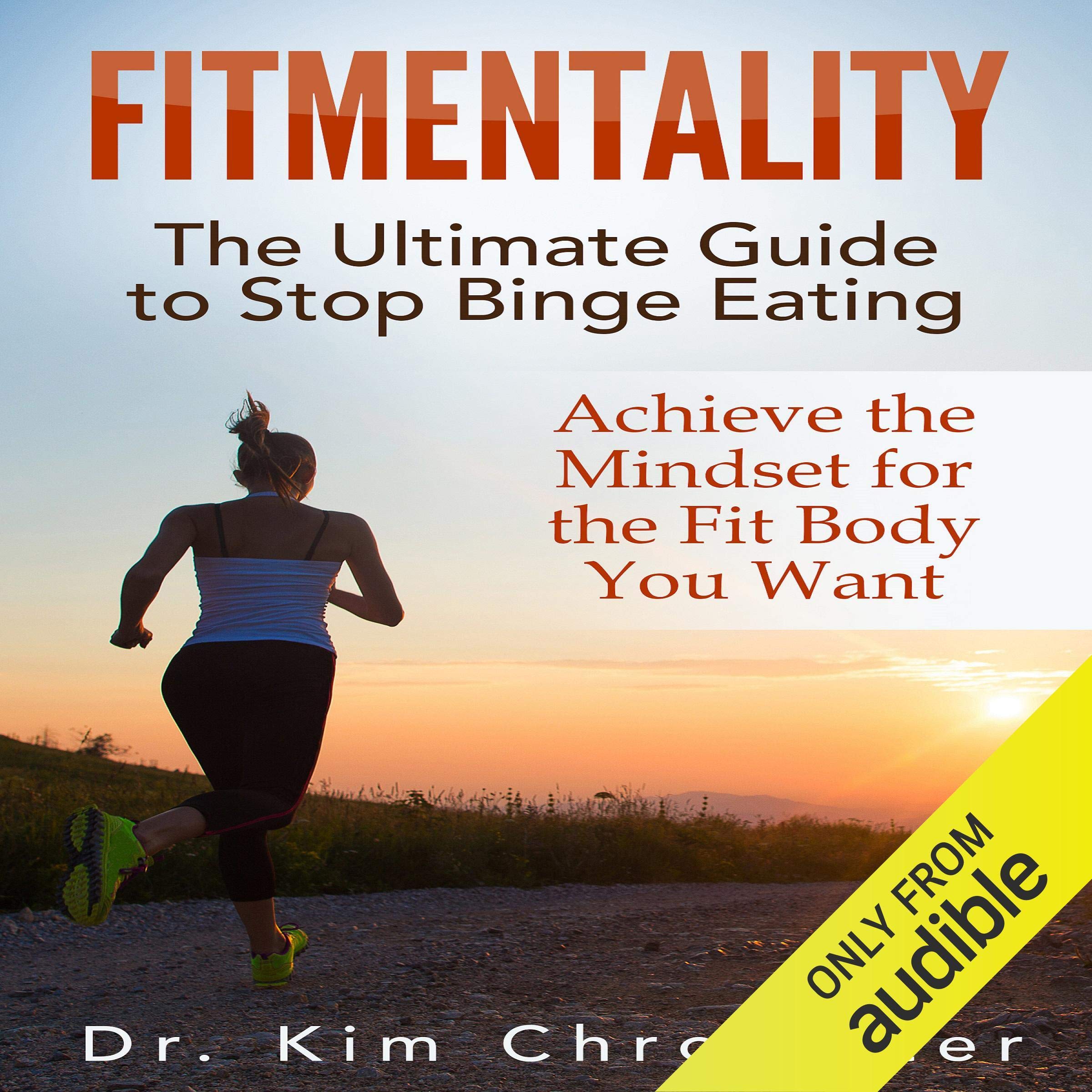Cover art for FitMentality: The Ultimate Guide to Stop Binge Eating