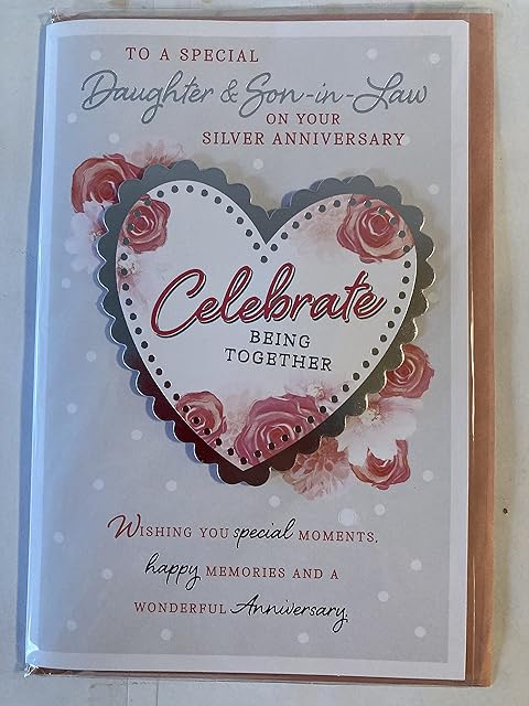 To A Special Daughter & Son-In-Law On Your Silver Anniversary Celebrate Being Together 25th Wedding Anniversary Card Pink Roses/Silver Heart 3D/Foil Detail(PRELUDE47283)