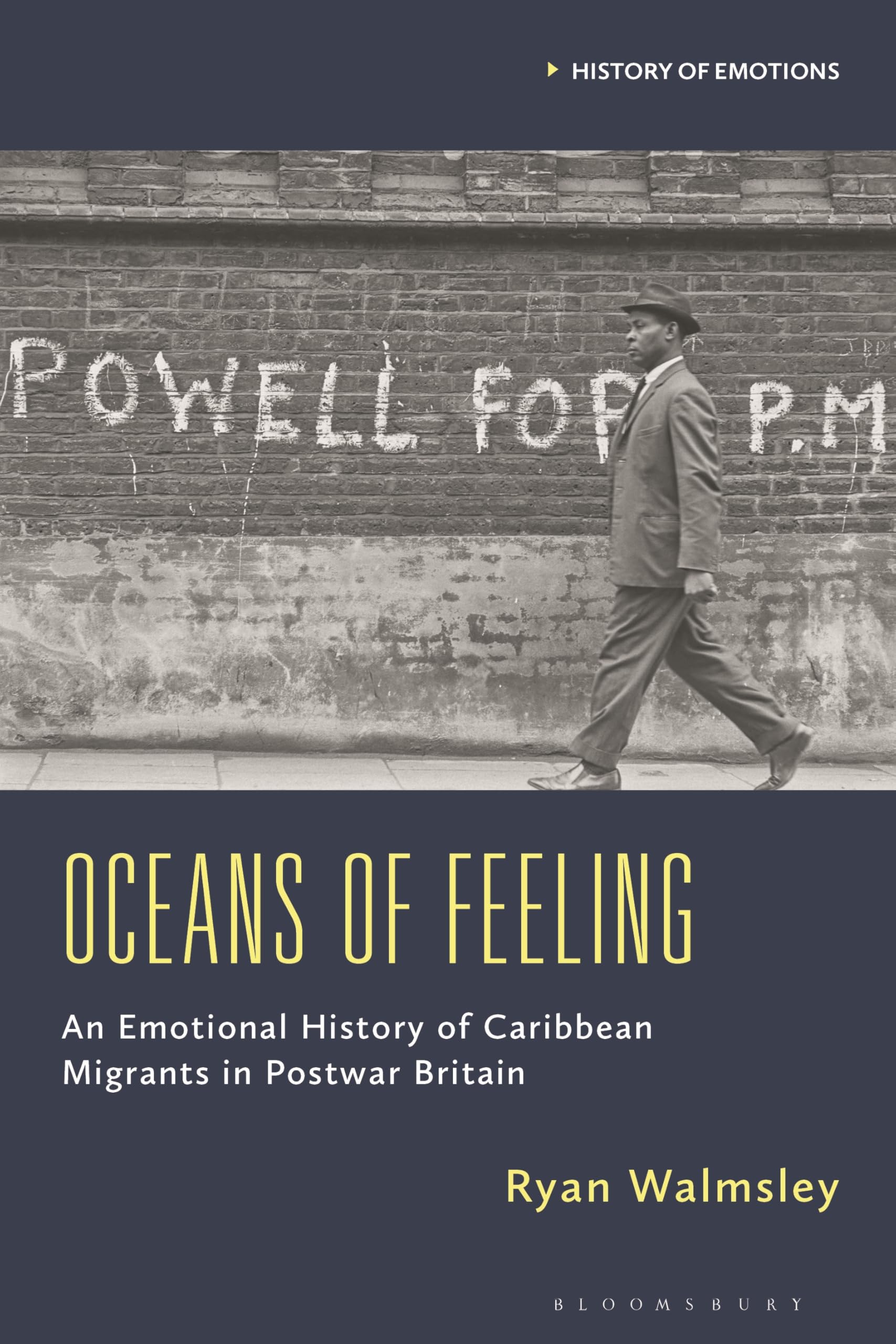 Oceans of Feeling: An Emotional History of Caribbean Migrants in Postwar Britain (History of Emotions)