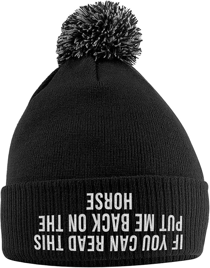 If You Can Read This Put Me Back On The Horse Hat Bobble Beanie Hat