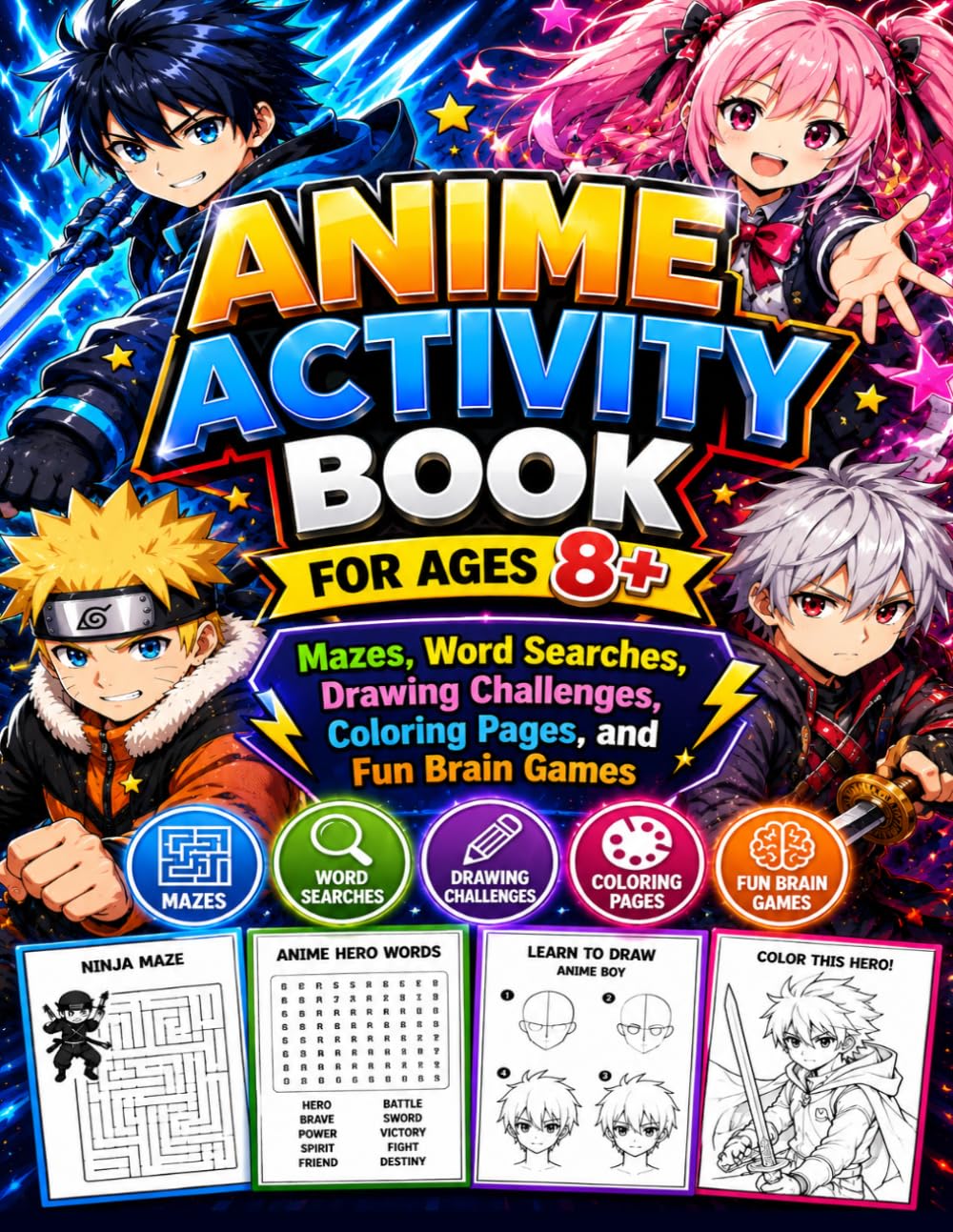 ANIME ACTIVITY BOOK FOR AGES 8+: Mazes, Word Searches, Drawing Challenges, Coloring Pages, and Fun Brain Games