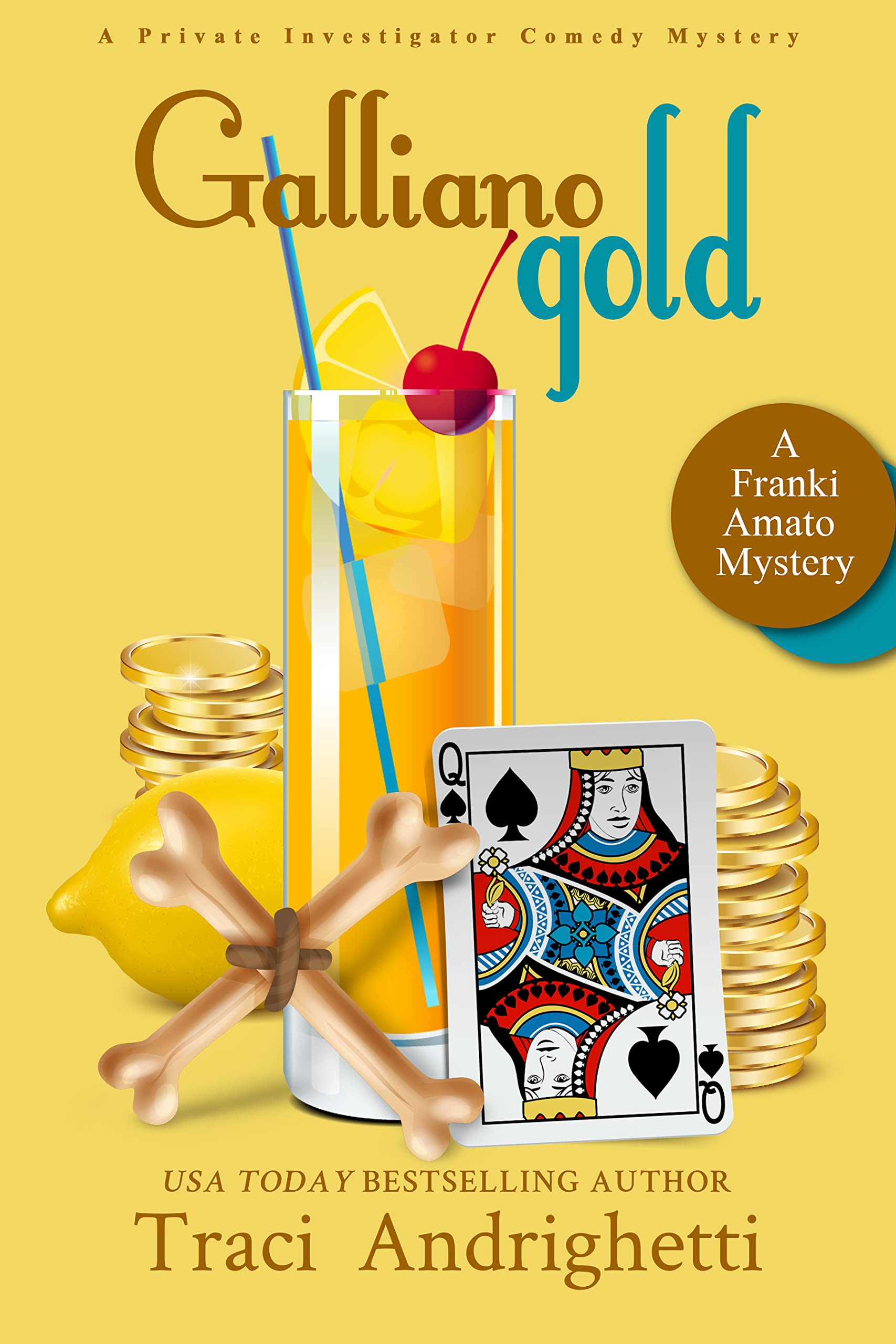 Galliano Gold: A Private Investigator Comedy Mystery (Franki Amato Mysteries Book 5)