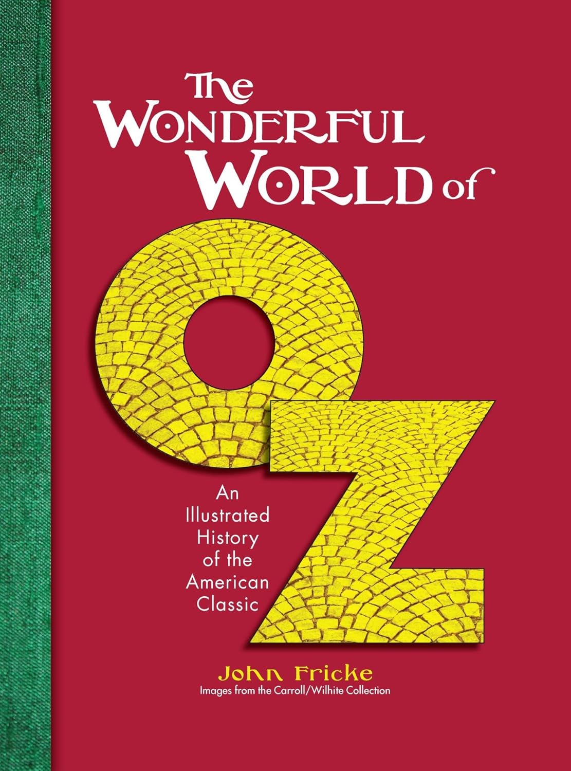 The Wonderful World of Oz An Illustrated History of the American Classic eBook Fricke, John