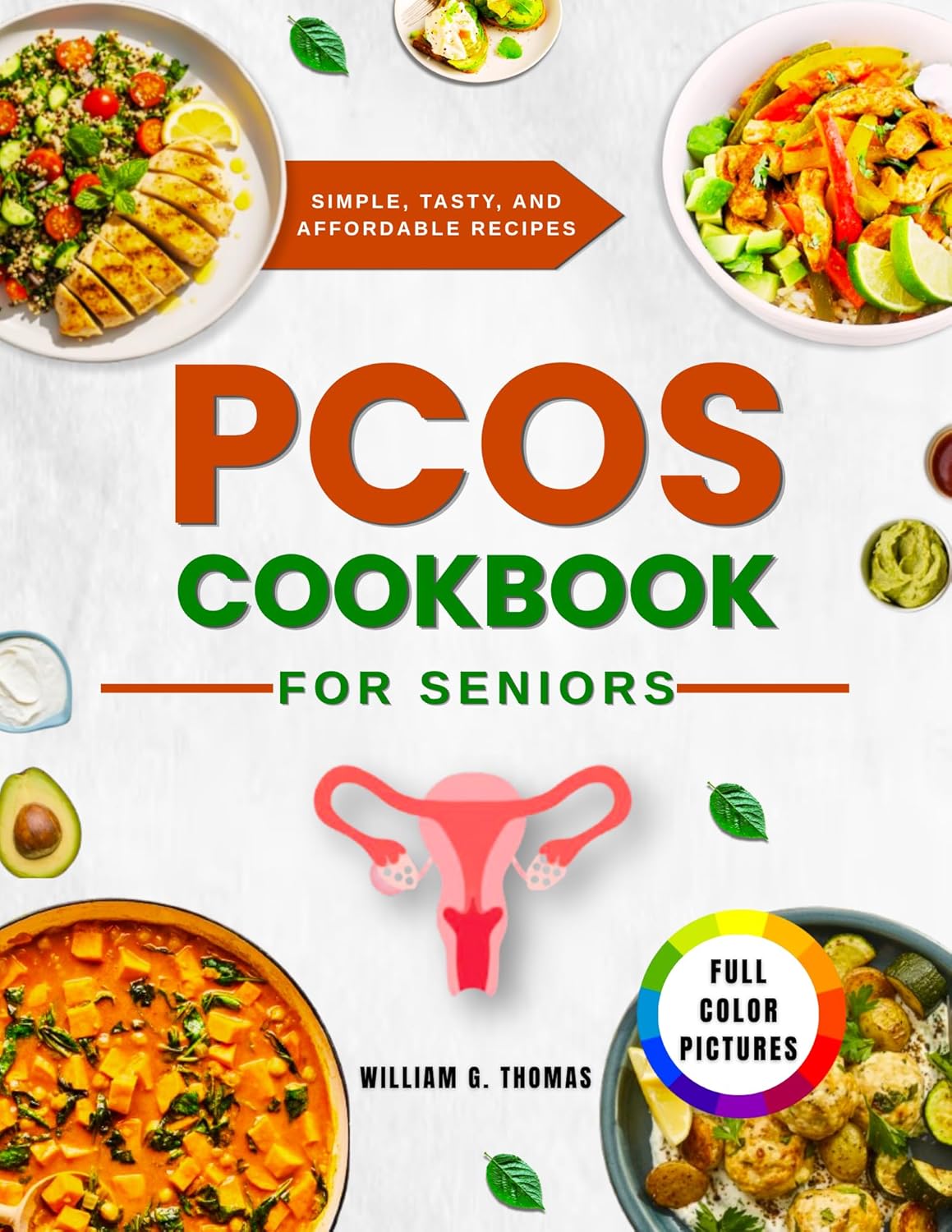 PCOS Cookbook for Seniors: Simple, Healthy, and Budget-Friendly Meals to Support Hormonal Balance, Manage Weight, and Improve Overall Well-Being Without Stress (Easy PCOS Editions)      Kindle Edition