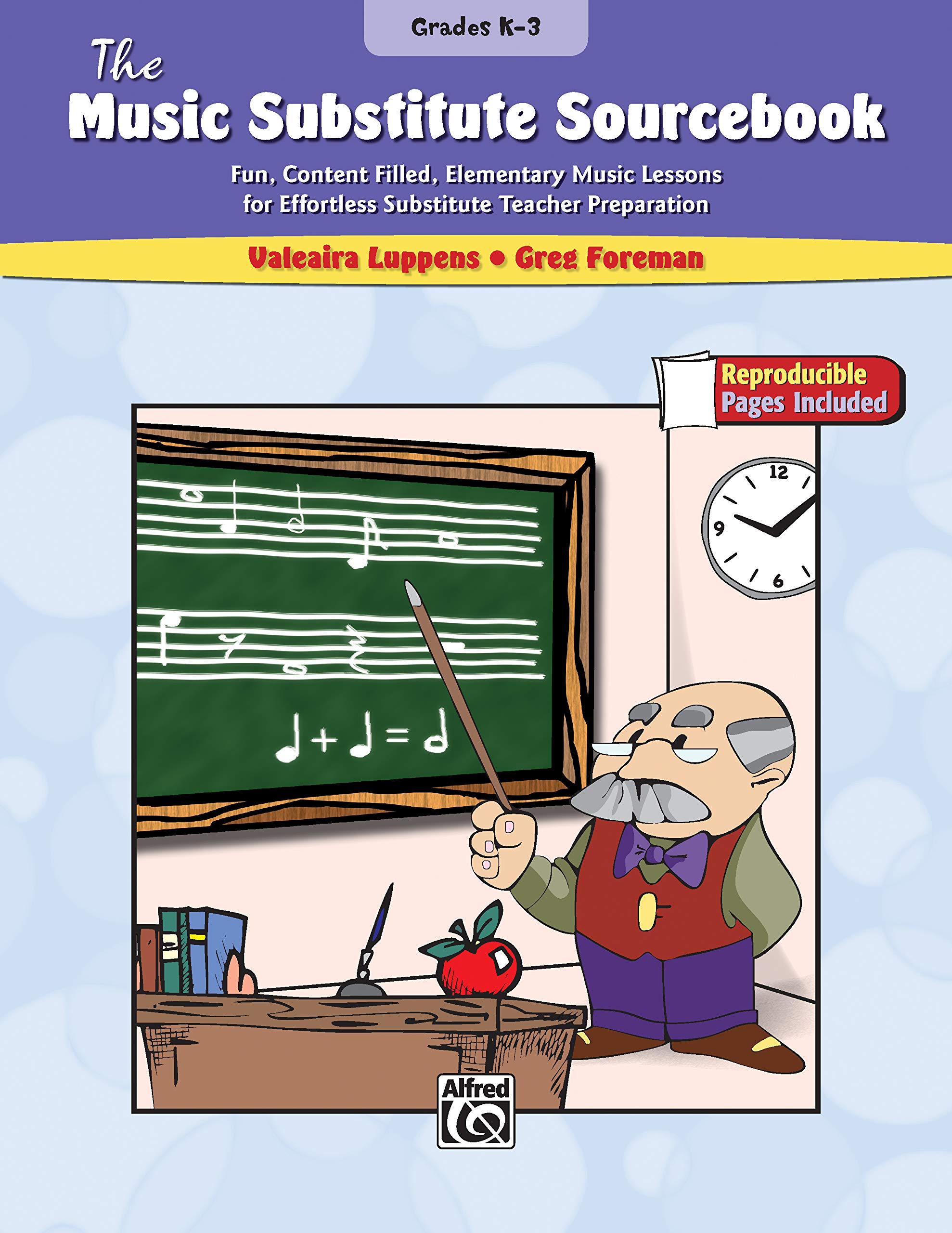 The Music Substitute Sourcebook, Grades K-3: Fun, Content Filled, Elementary Music Lessons for Effortless Substitute Teacher Preparation