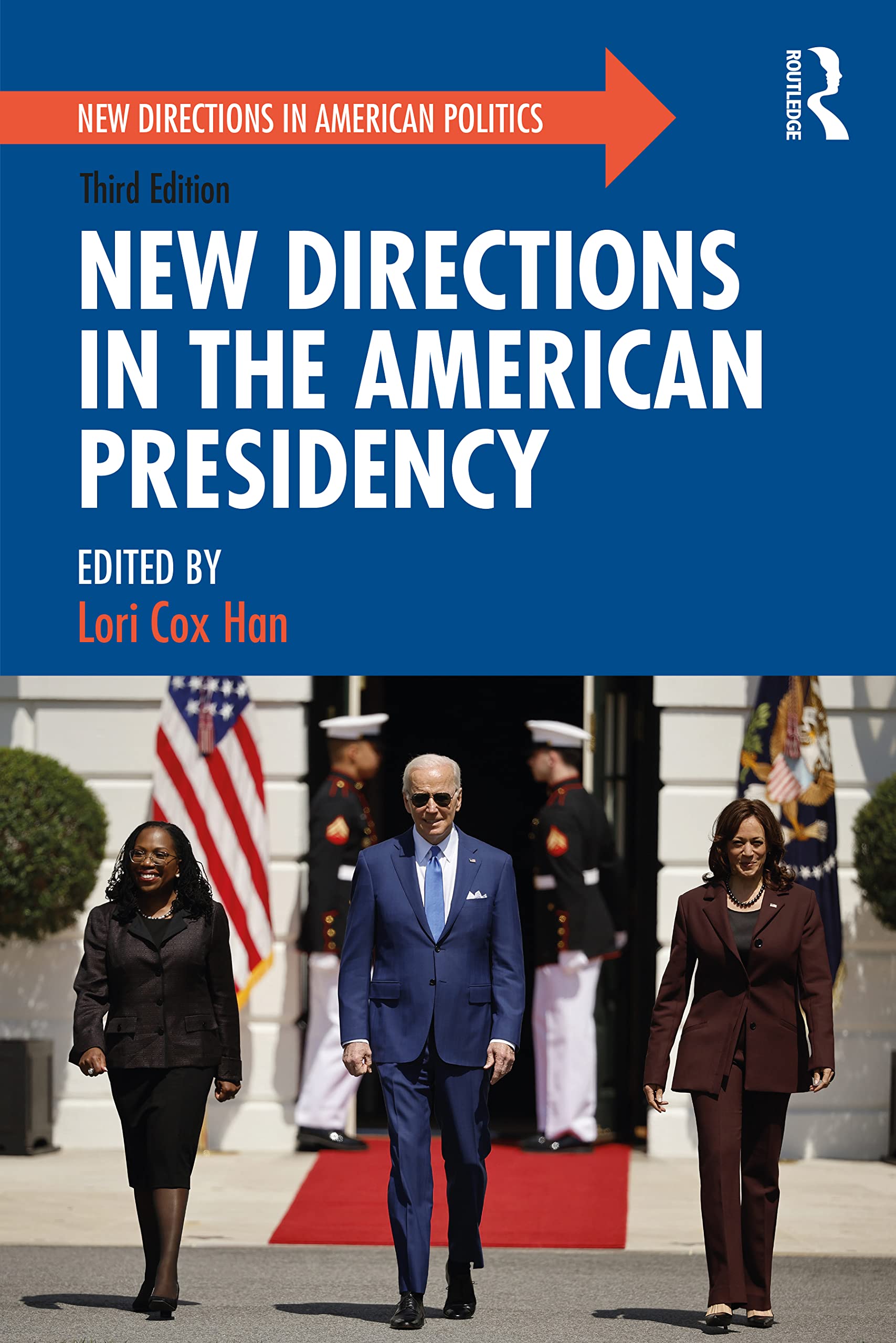 New Directions in the American Presidency (New Directions in American Politics)