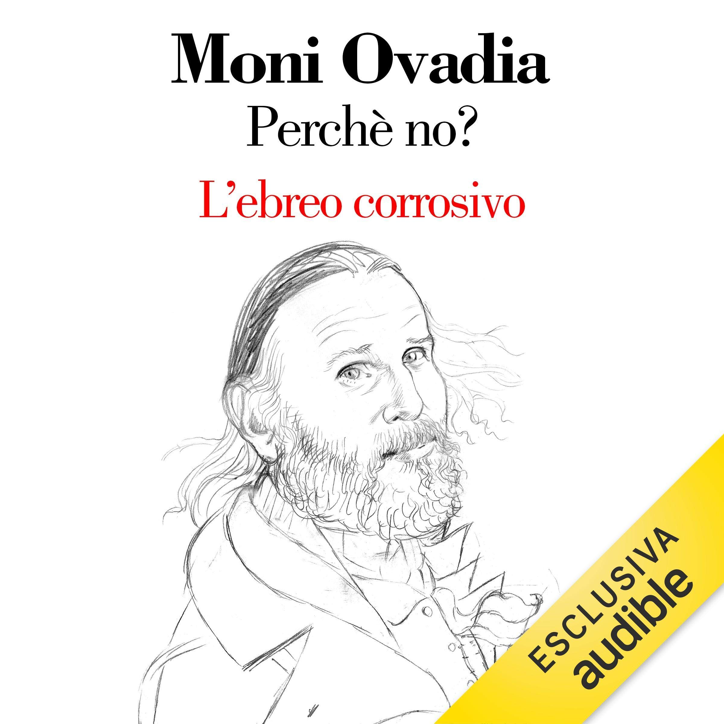 Perché no?: L'ebreo corrosivo