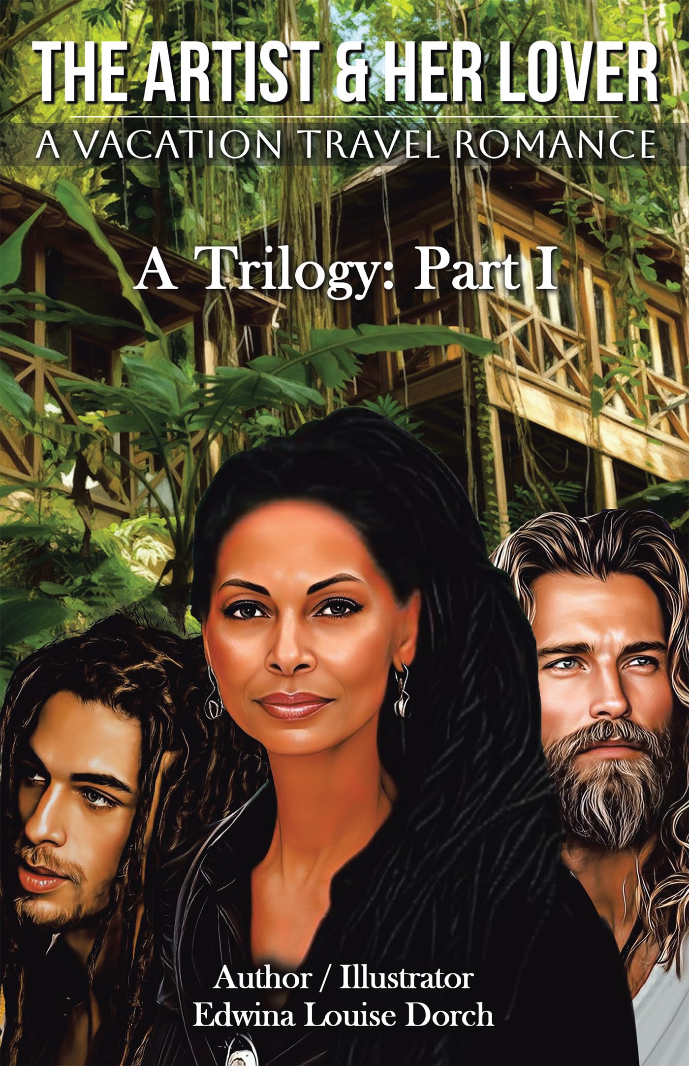 The Artist & Her Lover: A Vacation Travel Romance (A Trilogy: Part I)